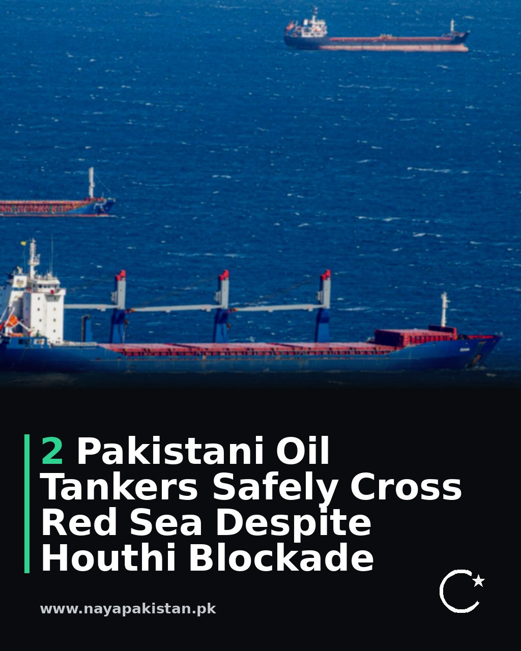 2 Pakistani Oil Tankers Safely Cross Red Sea Despite Houthi Blockade