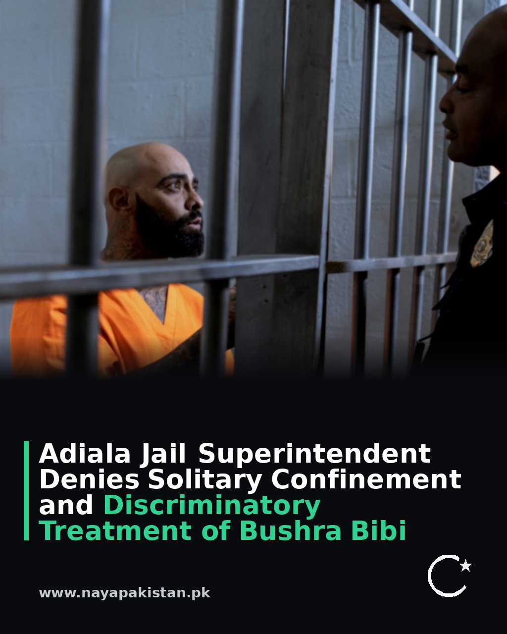 Adiala Jail Superintendent Denies Solitary Confinement and Discriminatory Treatment of Bushra Bibi
