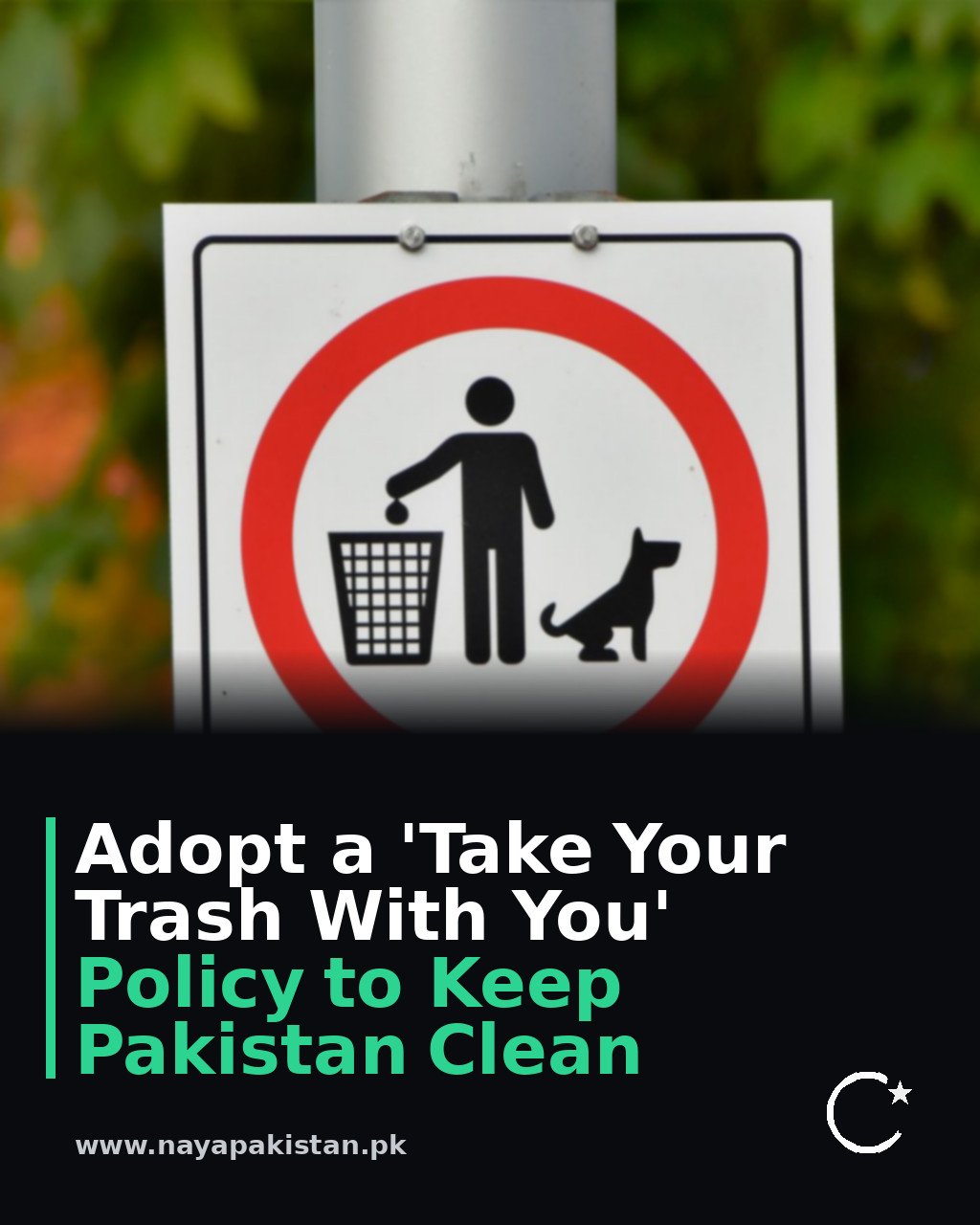 Adopt a 'Take Your Trash With You' Policy to Keep Pakistan Clean