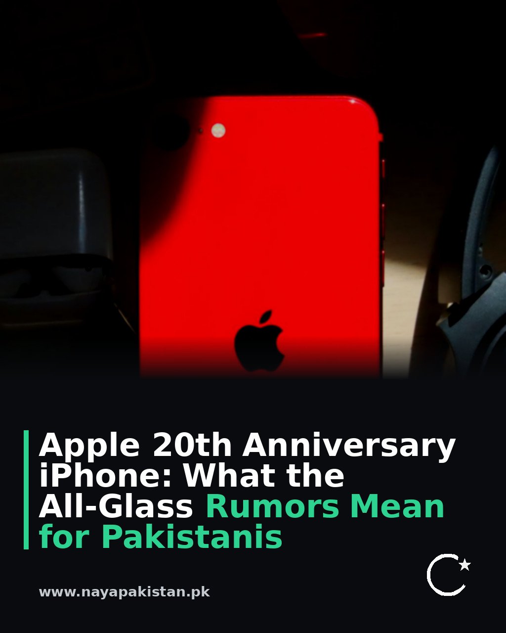 Apple 20th Anniversary iPhone: What the All-Glass Rumors Mean for Pakistanis