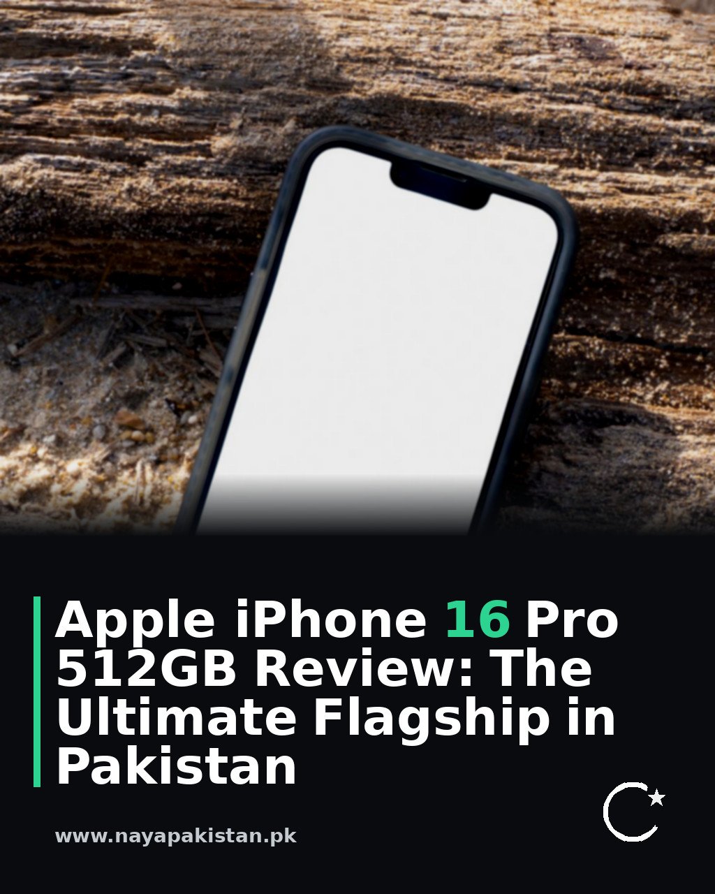 Apple iPhone 16 Pro 512GB Review: The Ultimate Flagship in Pakistan