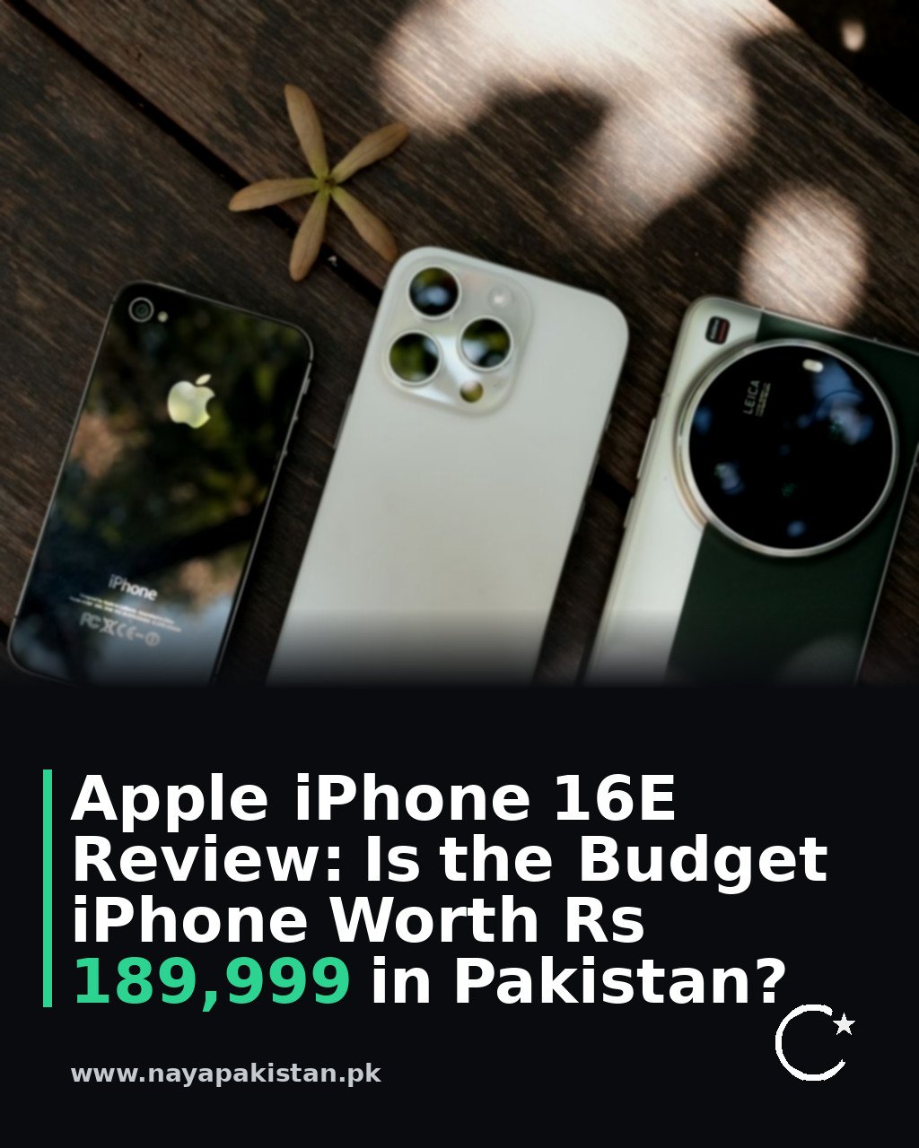 Apple iPhone 16E Review: Is the Budget iPhone Worth Rs 189,999 in Pakistan?