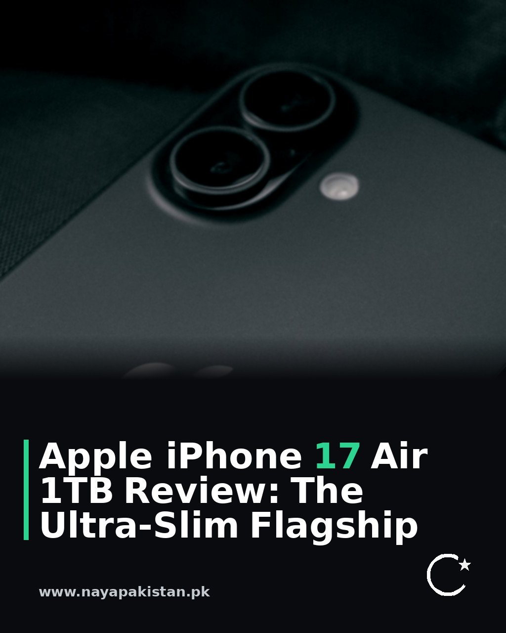 Apple iPhone 17 Air 1TB Review: The Ultra-Slim Flagship
