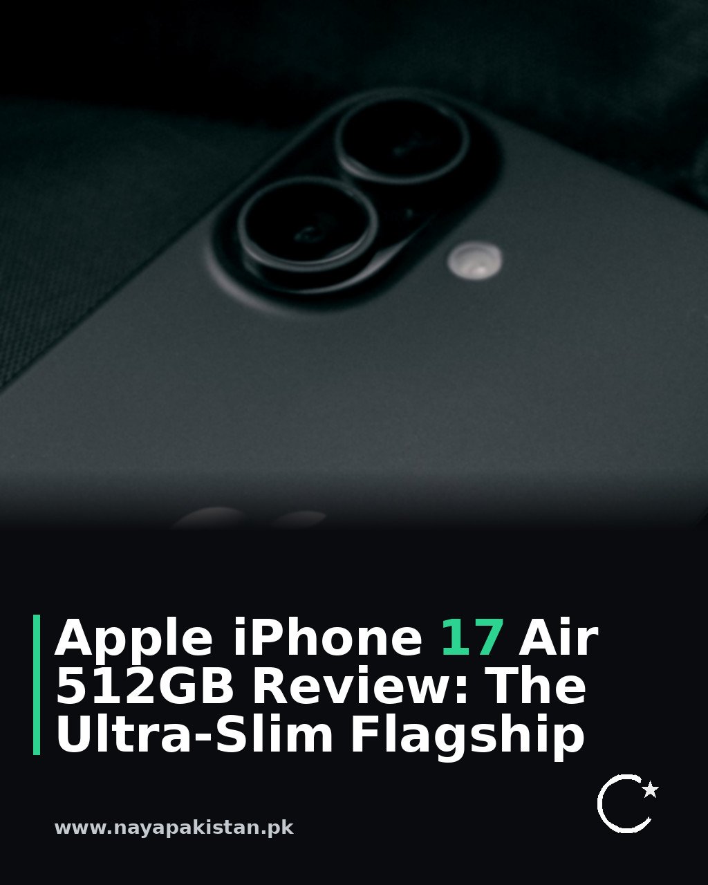 Apple iPhone 17 Air 512GB Review: The Ultra-Slim Flagship