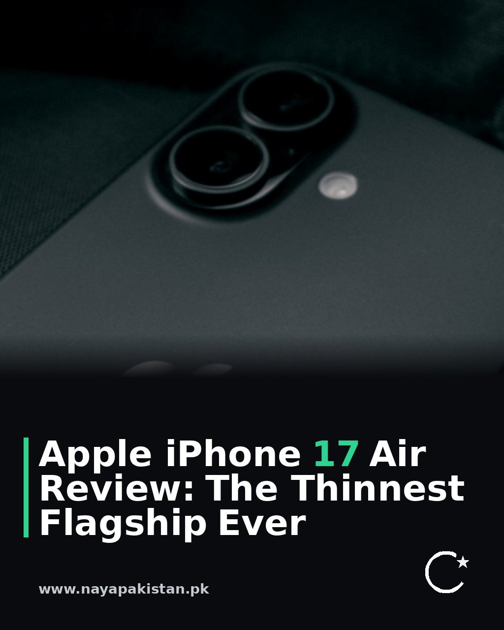Apple iPhone 17 Air Review: The Thinnest Flagship Ever