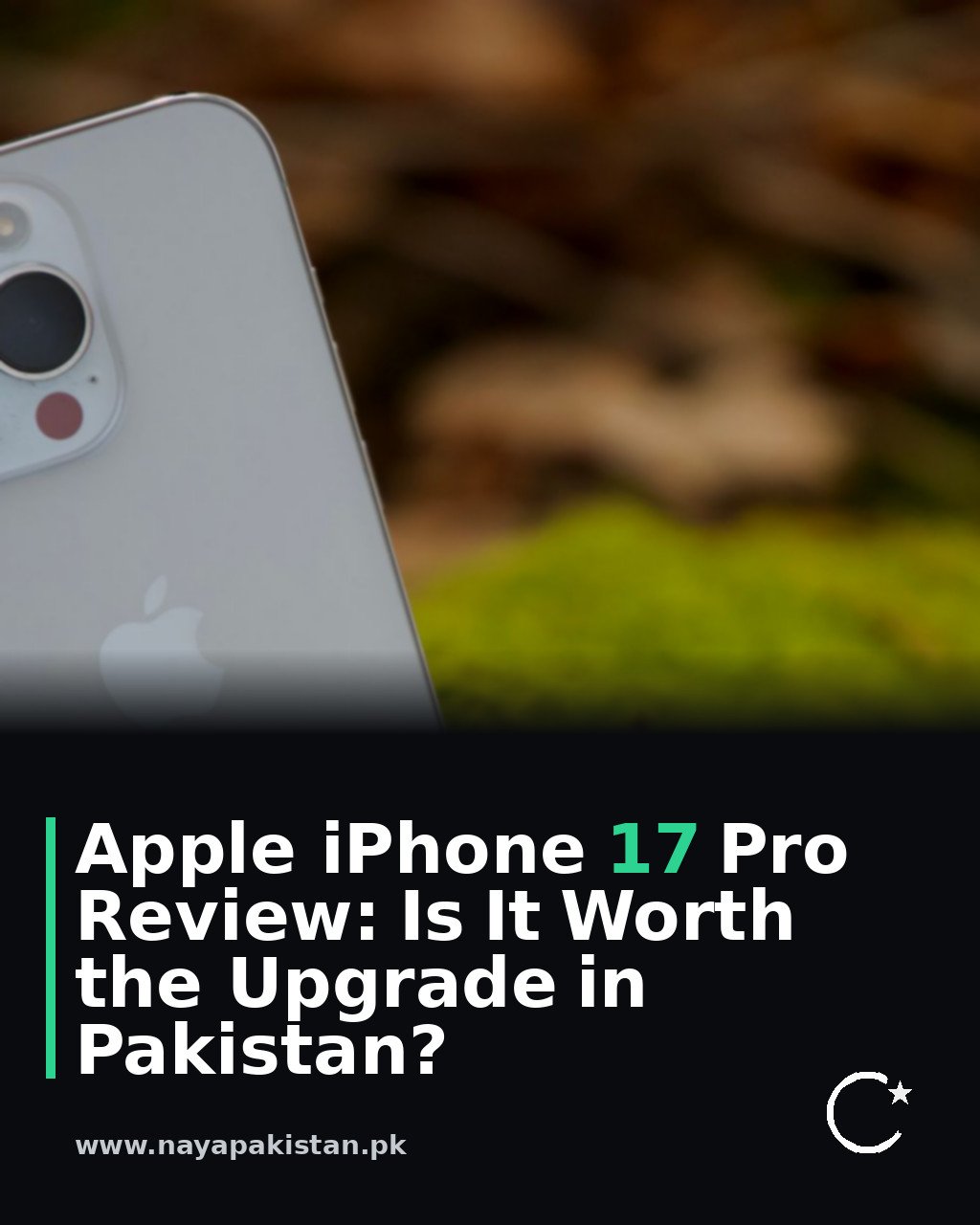 Apple iPhone 17 Pro Review: Is It Worth the Upgrade in Pakistan?