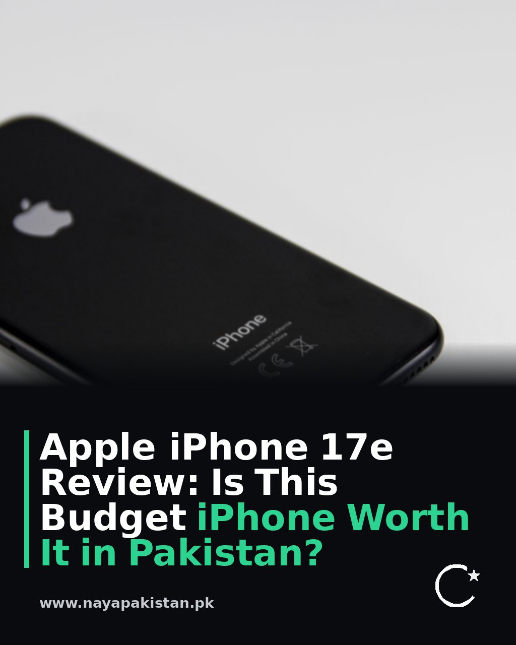 Apple iPhone 17e Review: Is This Budget iPhone Worth It in Pakistan?