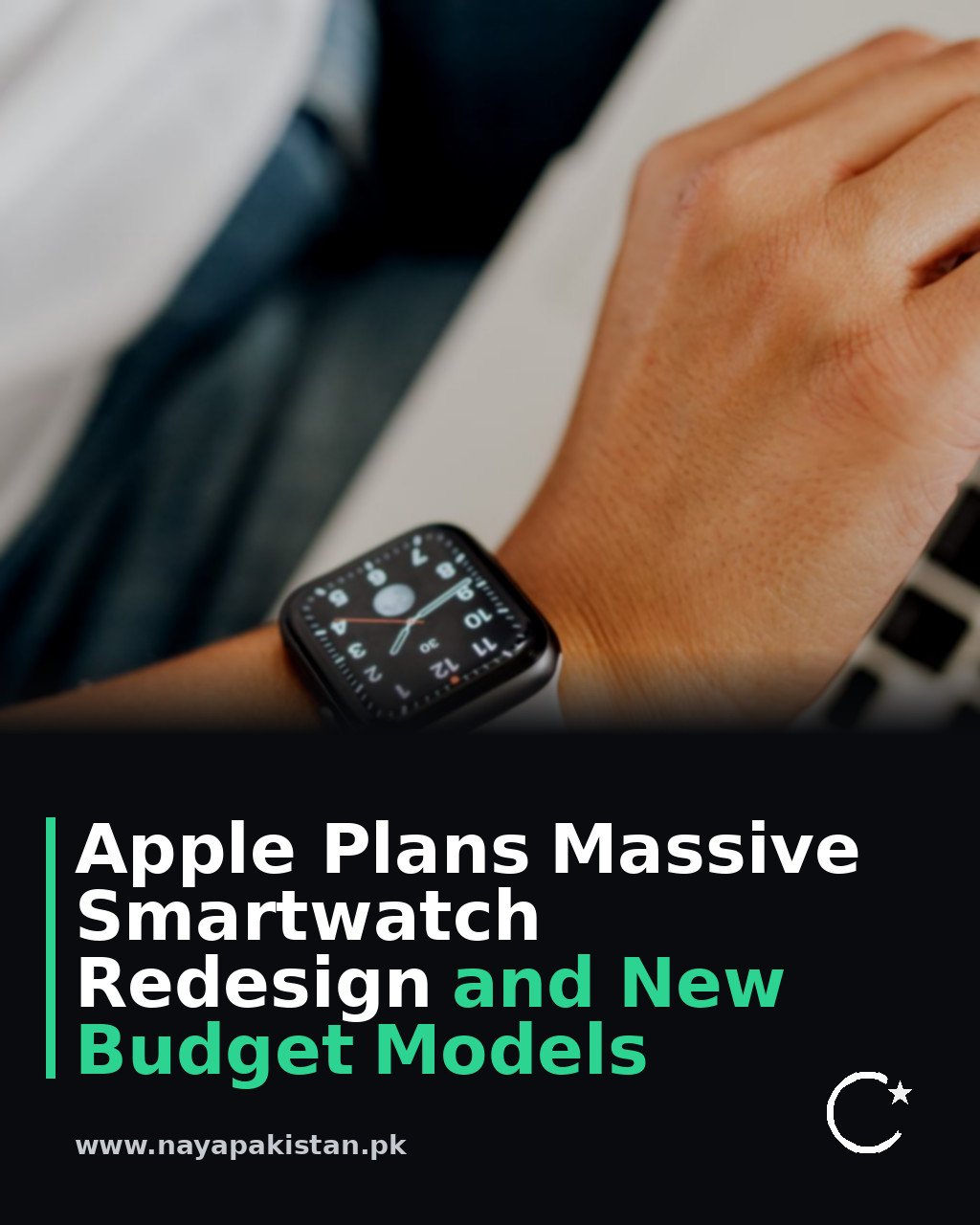 Apple Plans Massive Smartwatch Redesign and New Budget Models