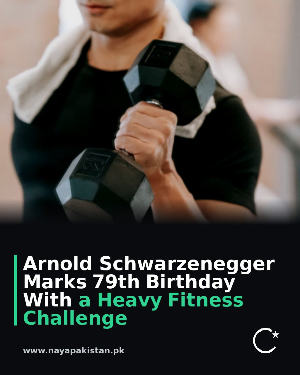 Arnold Schwarzenegger Marks 79th Birthday With a Heavy Fitness Challenge