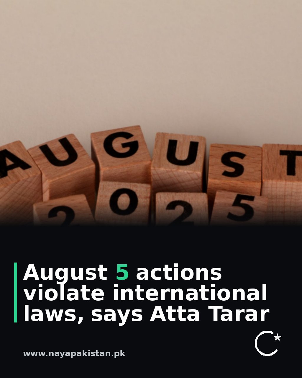 August 5 actions violate international laws, says Atta Tarar