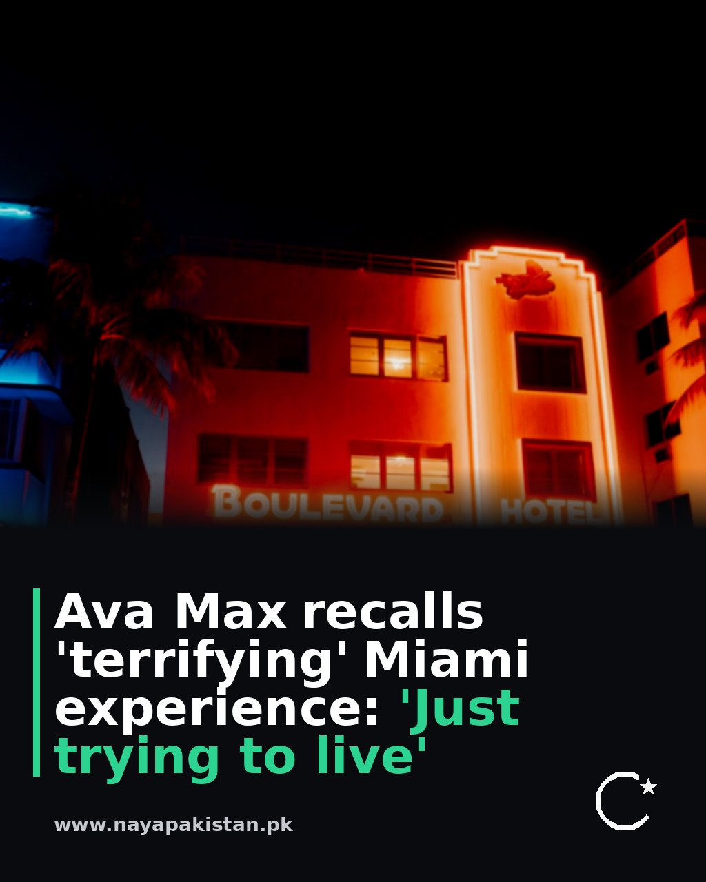 Ava Max recalls 'terrifying' Miami experience: 'Just trying to live'