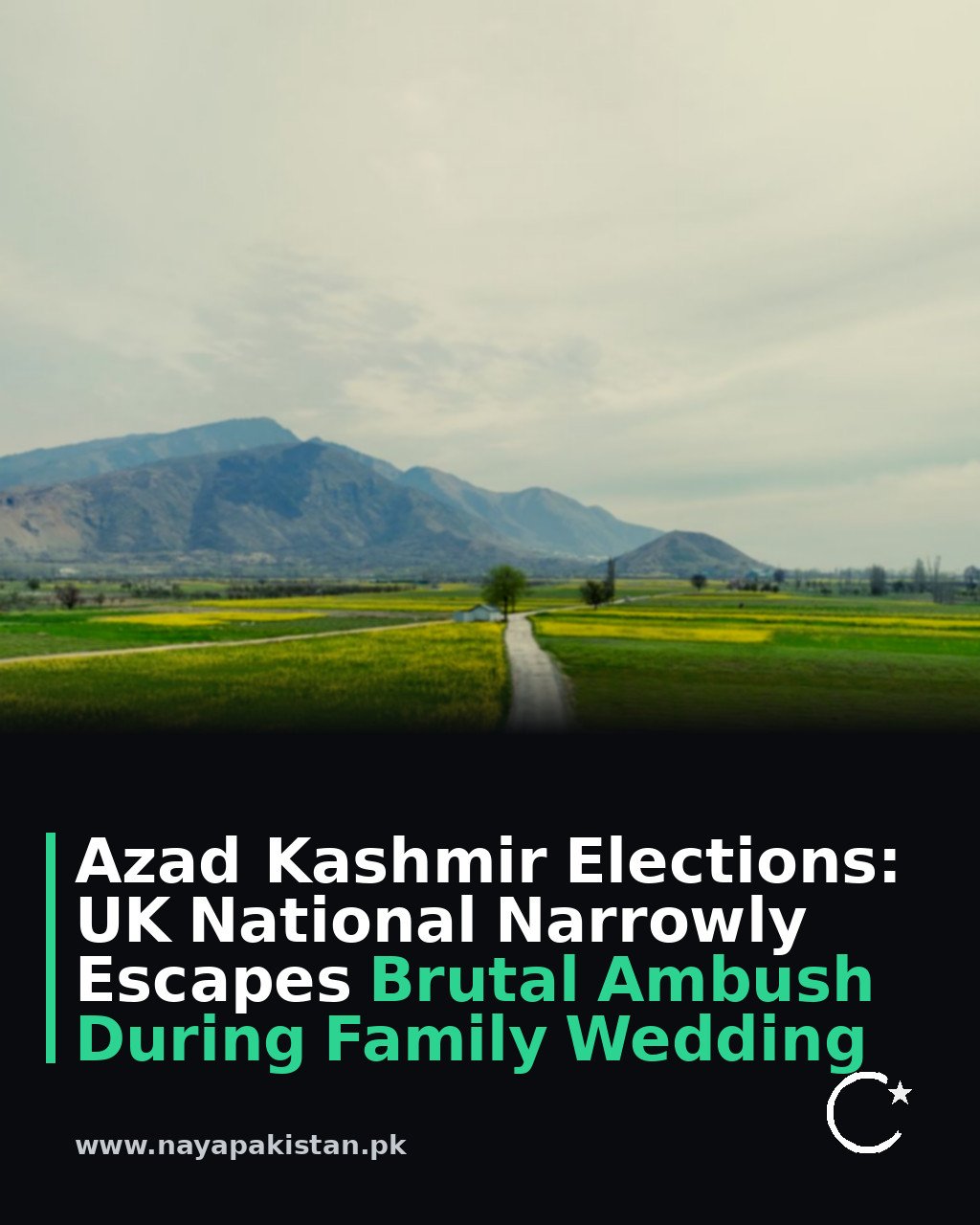 Azad Kashmir Elections: UK National Narrowly Escapes Brutal Ambush During Family Wedding