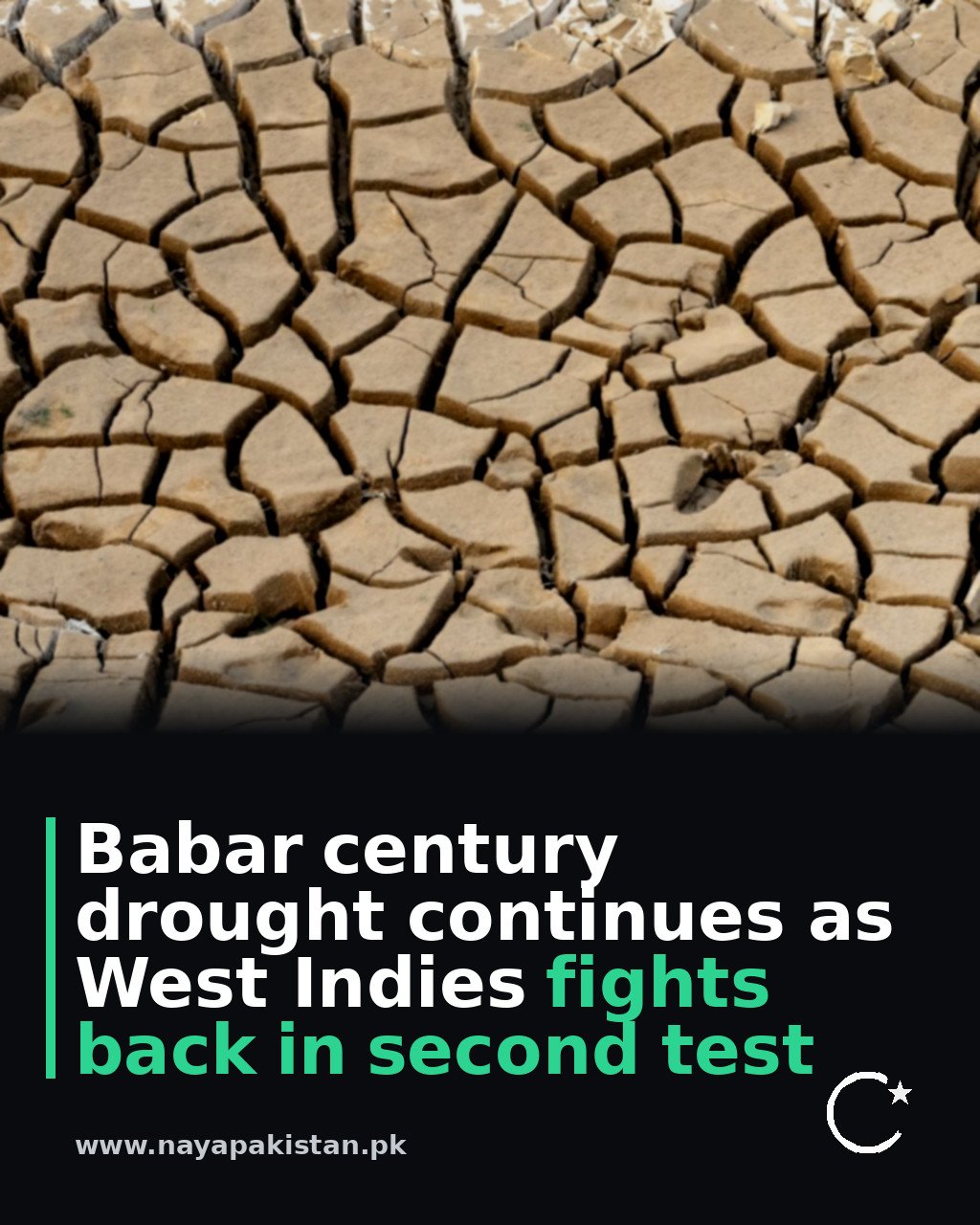 Babar century drought continues as West Indies fights back in second test