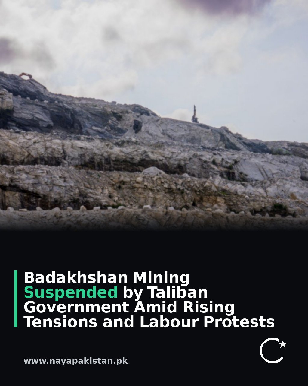 Badakhshan Mining Suspended by Taliban Government Amid Rising Tensions and Labour Protests
