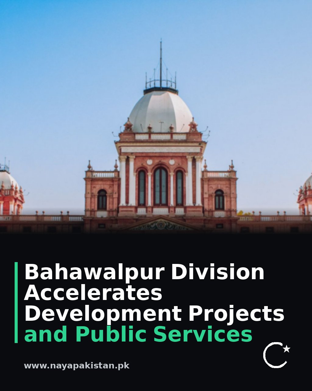 Bahawalpur Division Accelerates Development Projects and Public Services