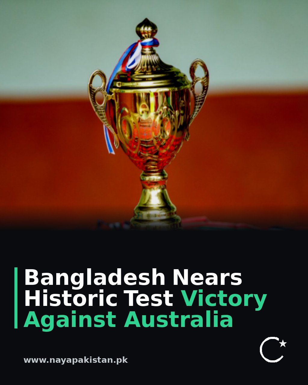 Bangladesh Nears Historic Test Victory Against Australia