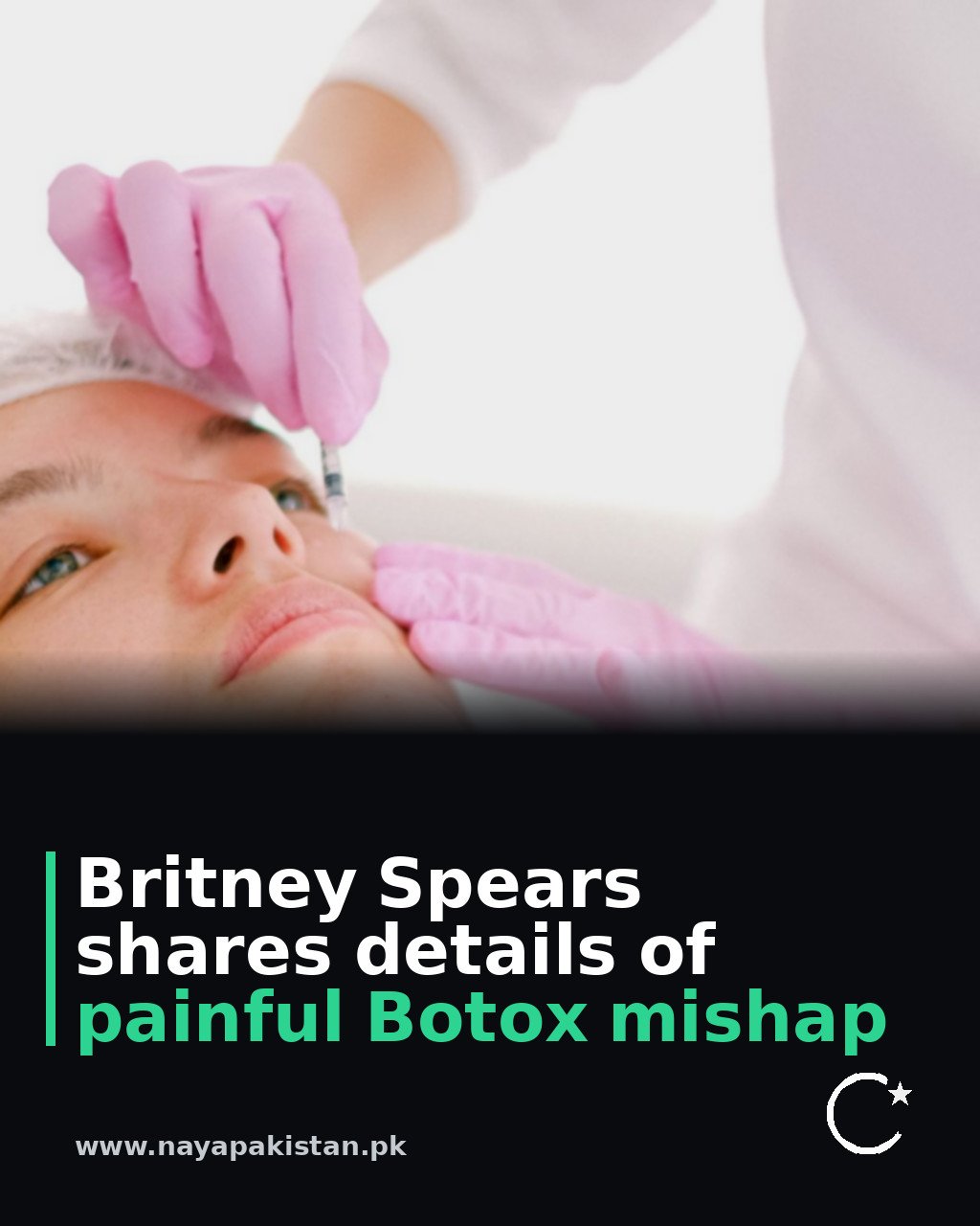 Britney Spears shares details of painful Botox mishap