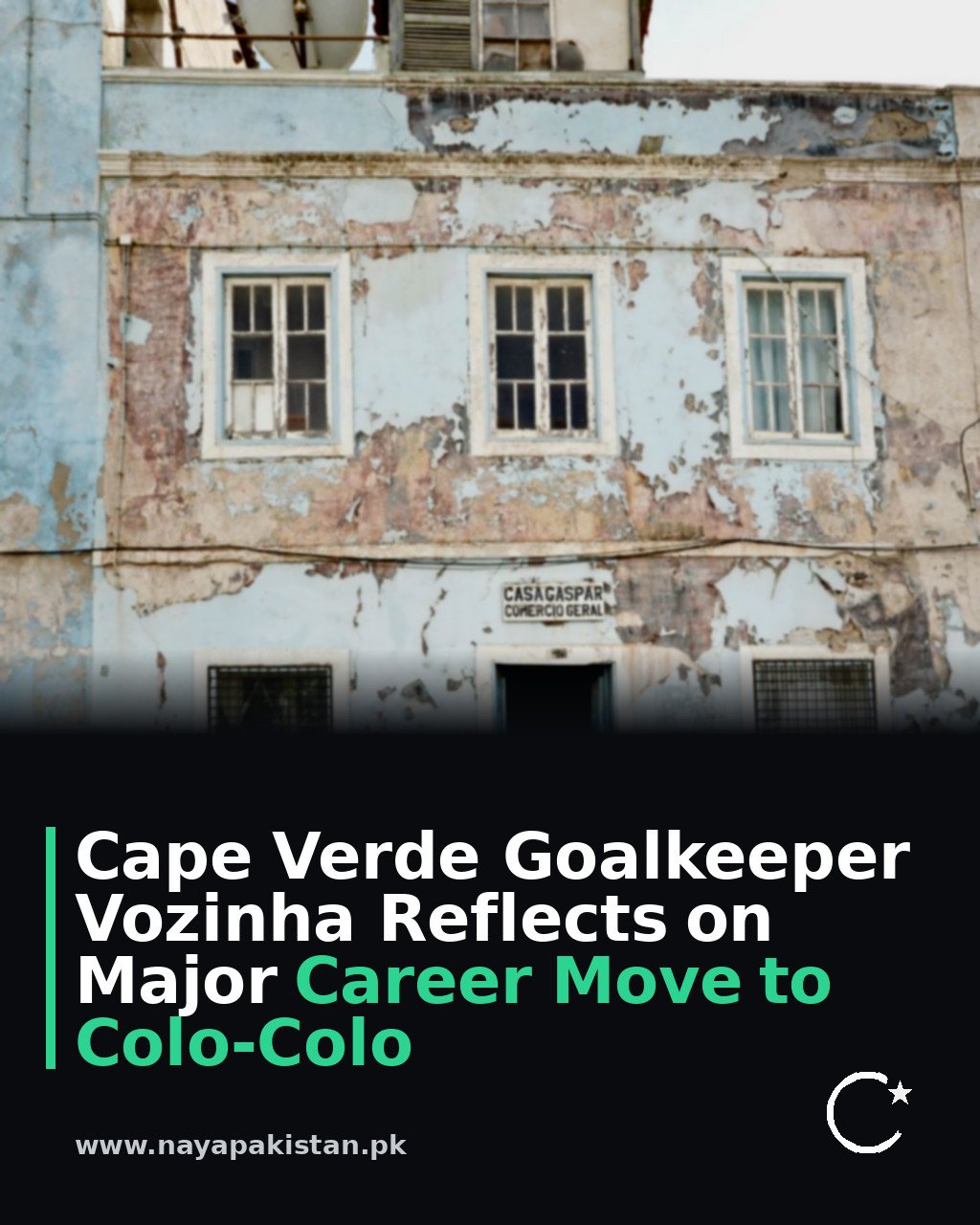 Cape Verde Goalkeeper Vozinha Reflects on Major Career Move to Colo-Colo