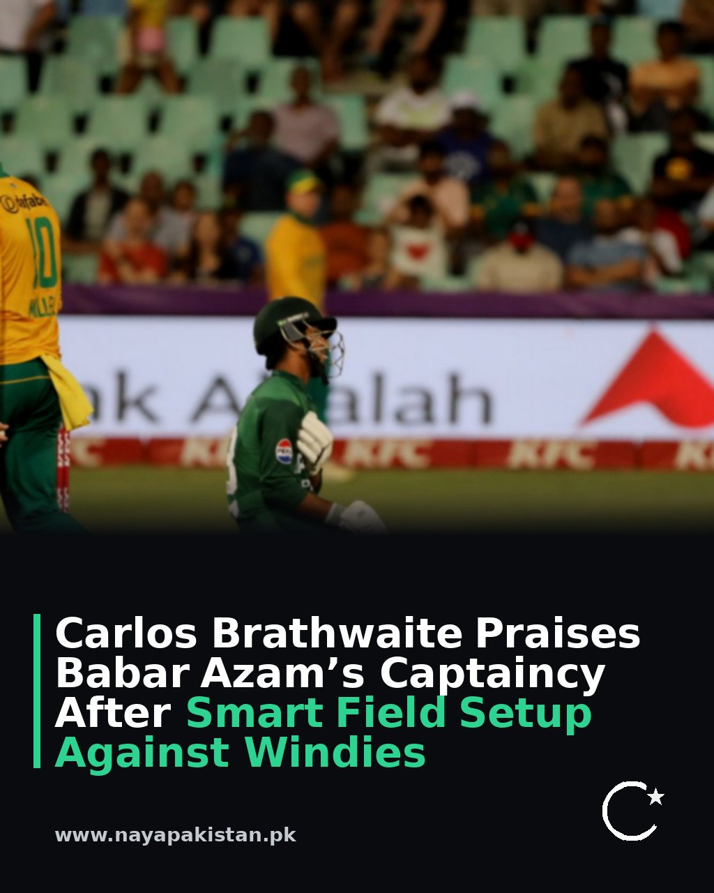 Carlos Brathwaite Praises Babar Azam’s Captaincy After Smart Field Setup Against Windies