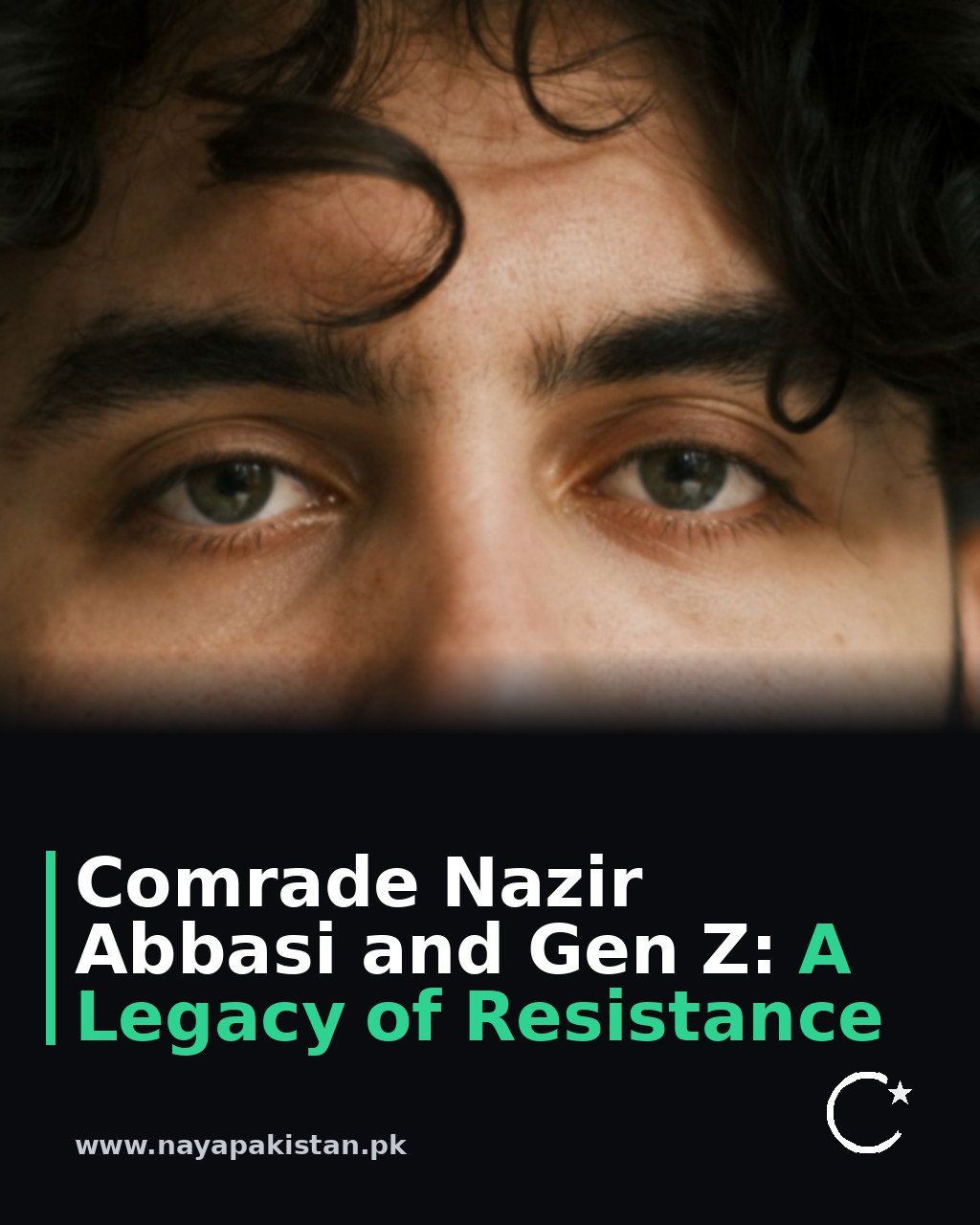 Comrade Nazir Abbasi and Gen Z: A Legacy of Resistance