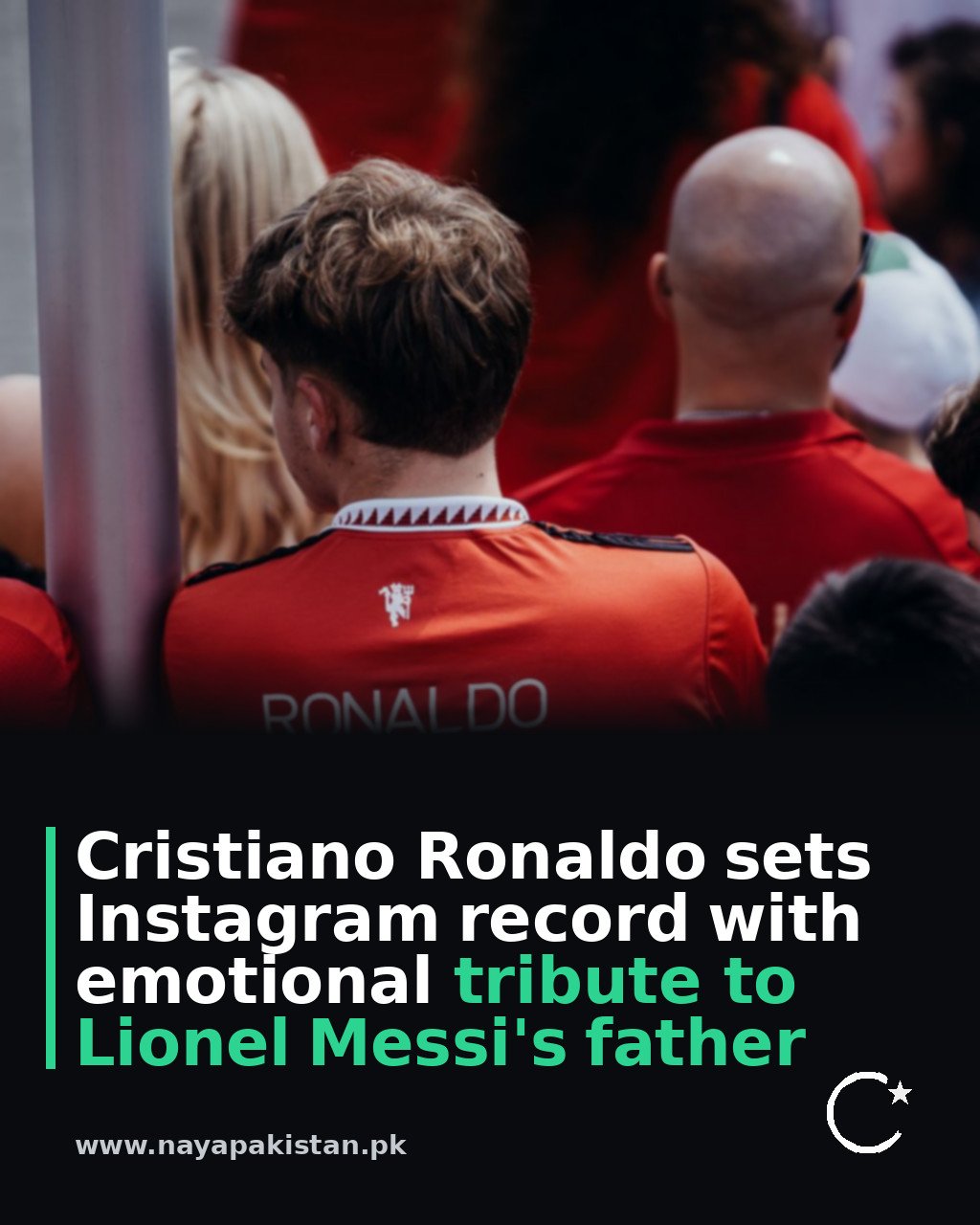 Cristiano Ronaldo sets Instagram record with emotional tribute to Lionel Messi's father