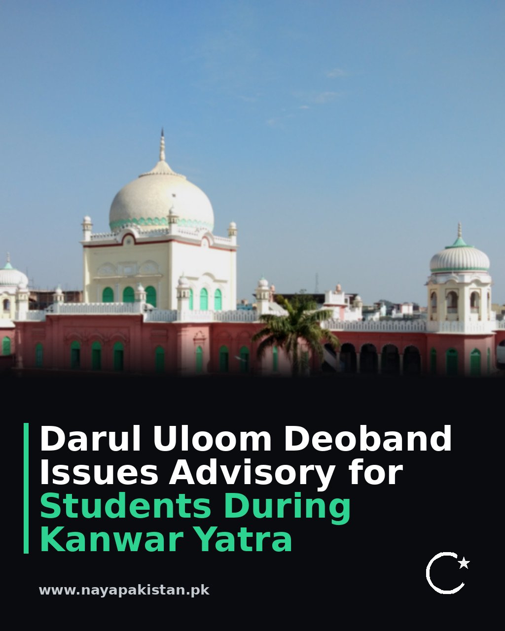 Darul Uloom Deoband Issues Advisory for Students During Kanwar Yatra