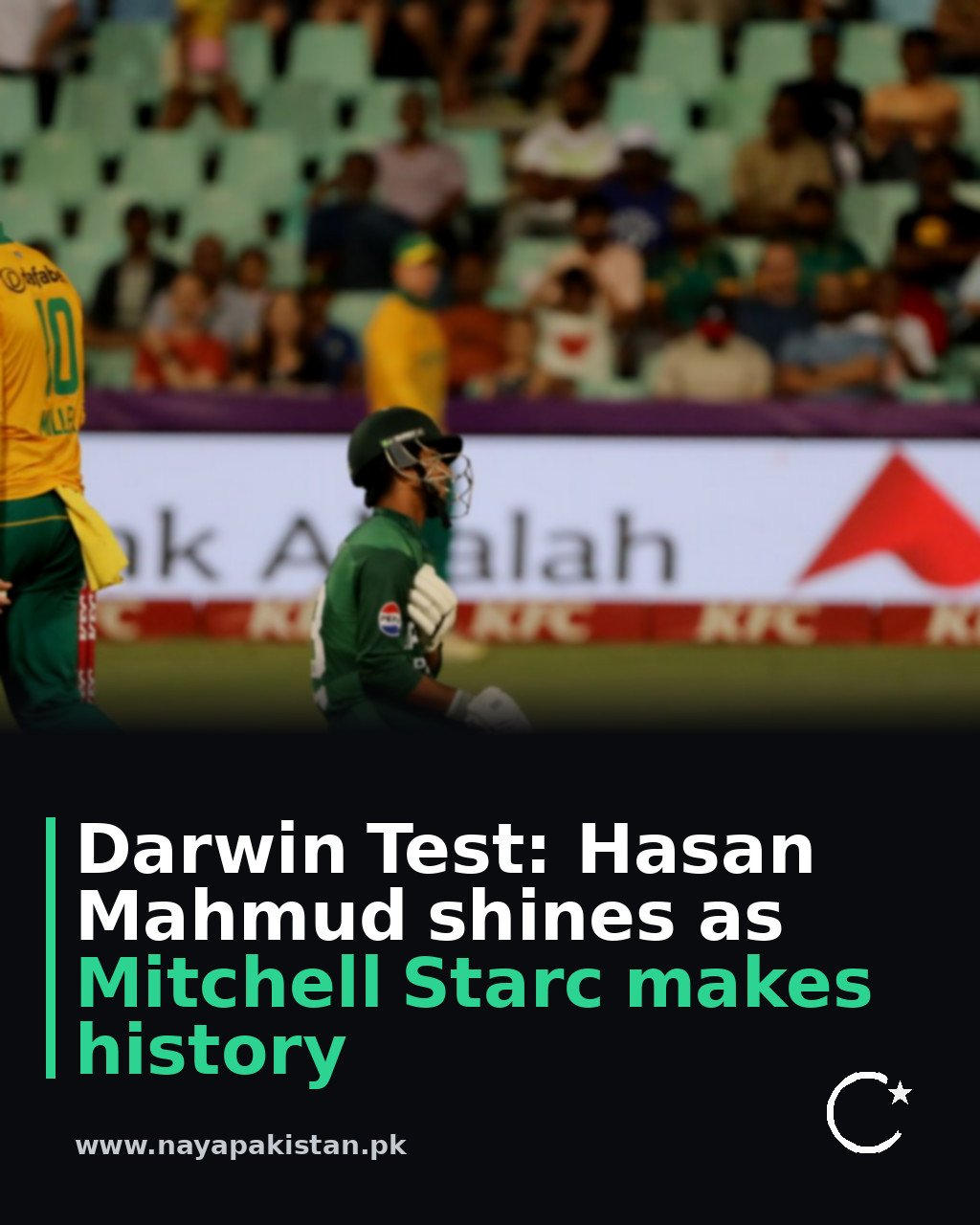 Darwin Test: Hasan Mahmud shines as Mitchell Starc makes history