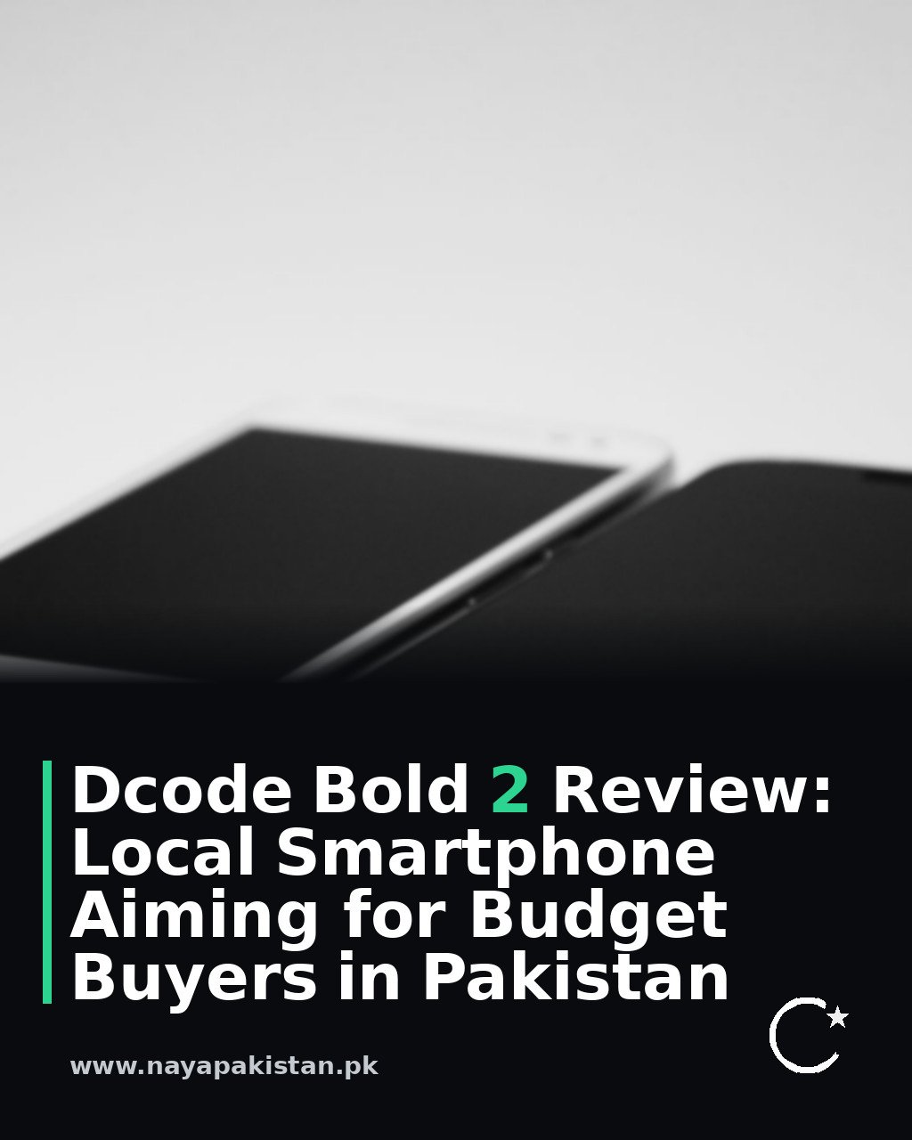 Dcode Bold 2 Review: Local Smartphone Aiming for Budget Buyers in Pakistan