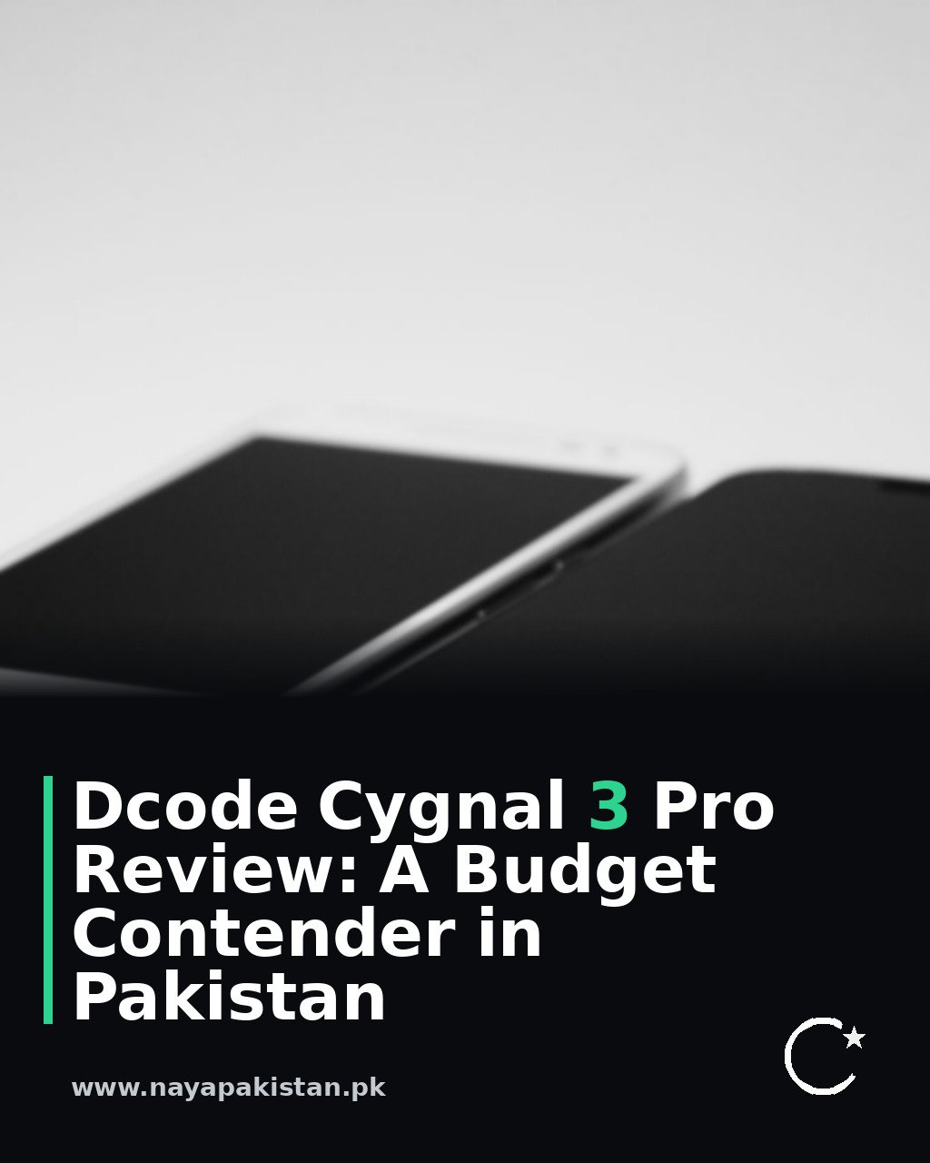 Dcode Cygnal 3 Pro Review: A Budget Contender in Pakistan