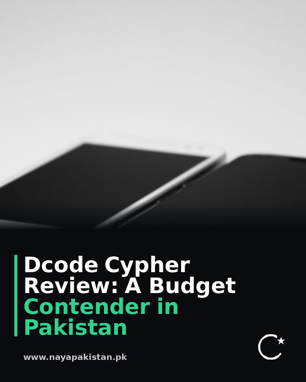 Dcode Cypher Review: A Budget Contender in Pakistan