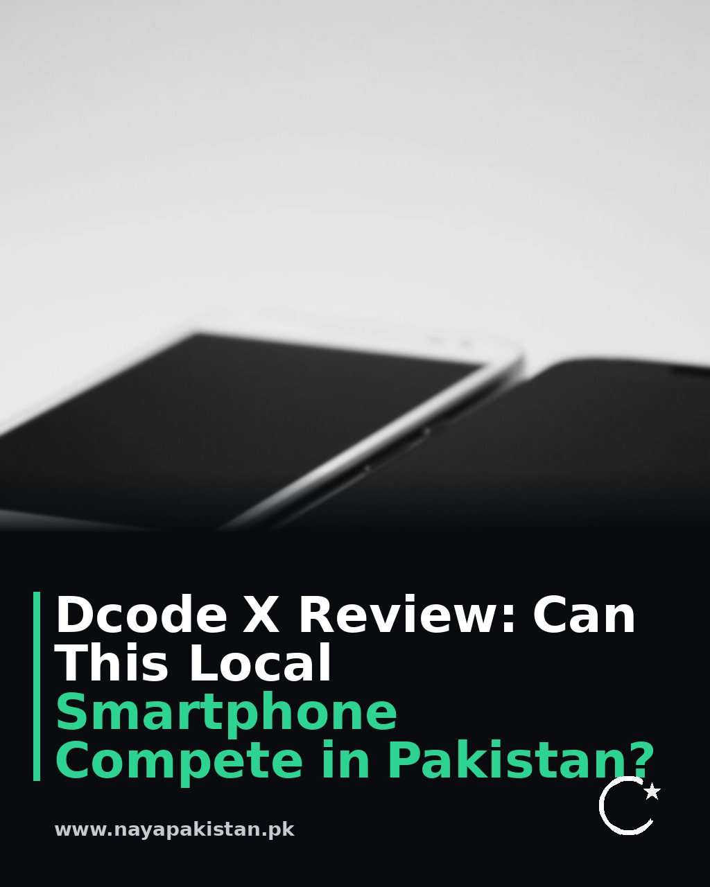 Dcode X Review: Can This Local Smartphone Compete in Pakistan?