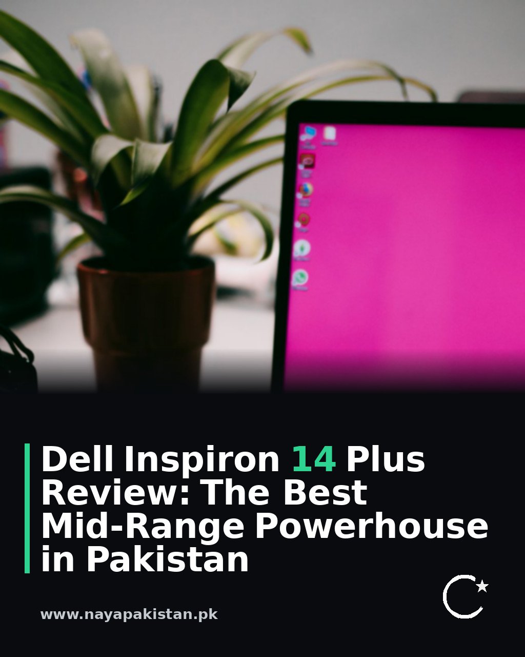 Dell Inspiron 14 Plus Review: The Best Mid-Range Powerhouse in Pakistan