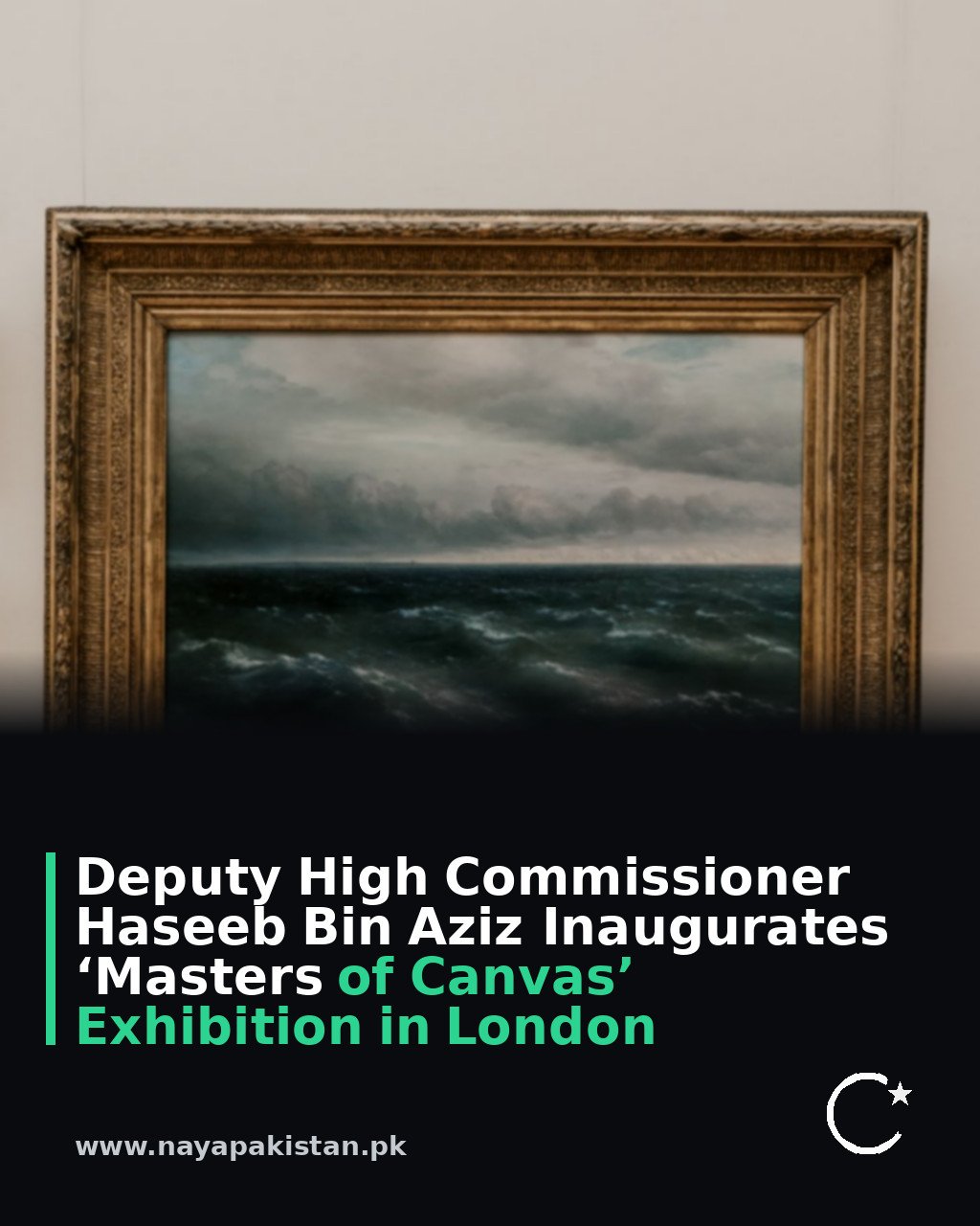 Deputy High Commissioner Haseeb Bin Aziz Inaugurates ‘Masters of Canvas’ Exhibition in London