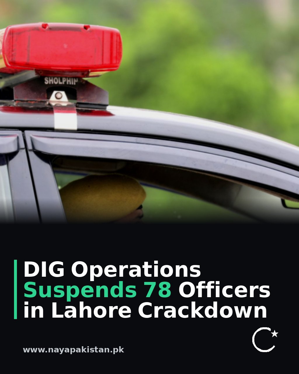 DIG Operations Suspends 78 Officers in Lahore Crackdown