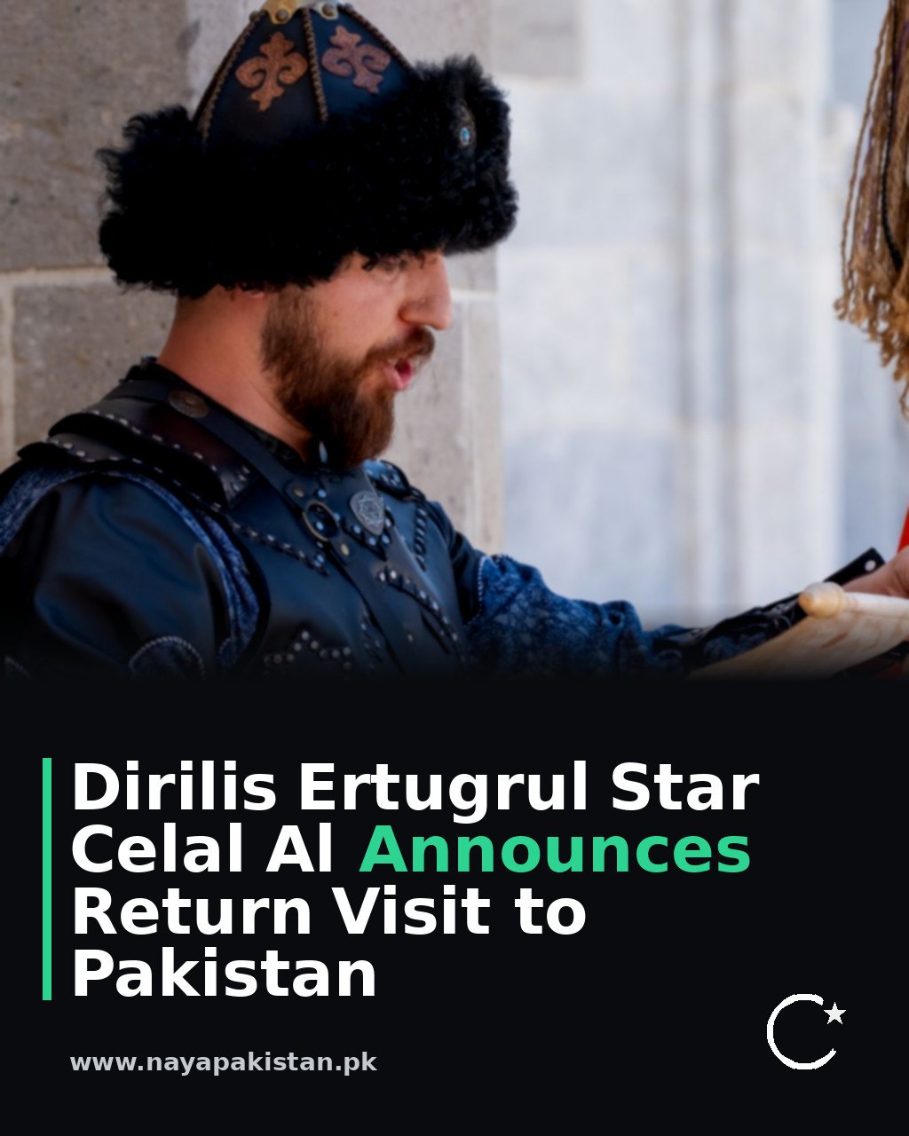 Dirilis Ertugrul Star Celal Al Announces Return Visit to Pakistan