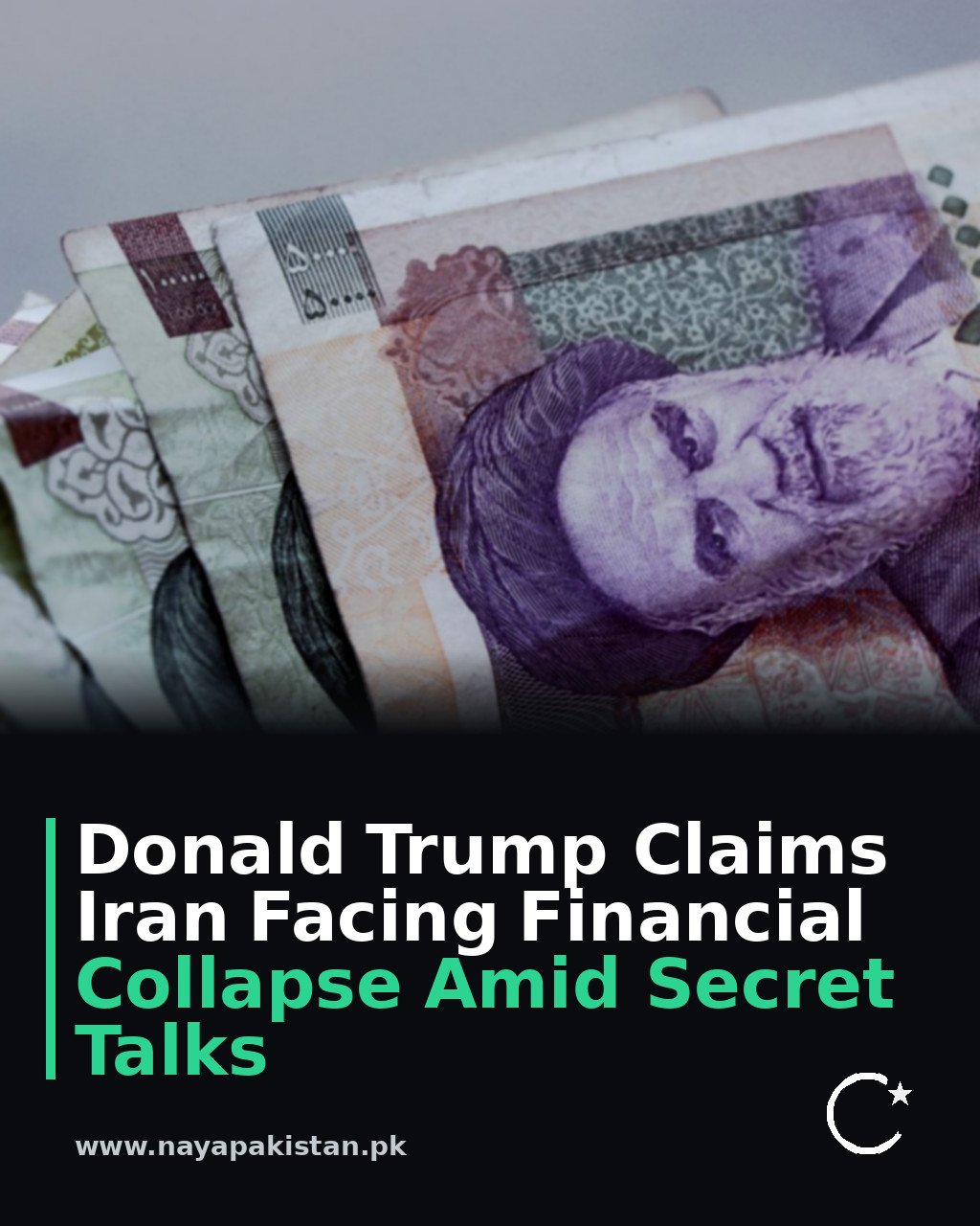 Donald Trump Claims Iran Facing Financial Collapse Amid Secret Talks