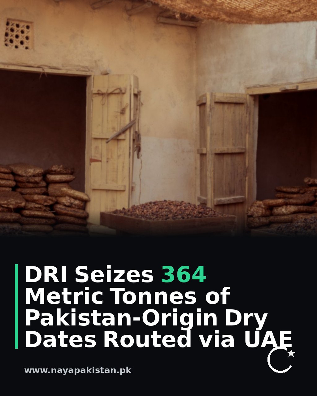 DRI Seizes 364 Metric Tonnes of Pakistan-Origin Dry Dates Routed via UAE