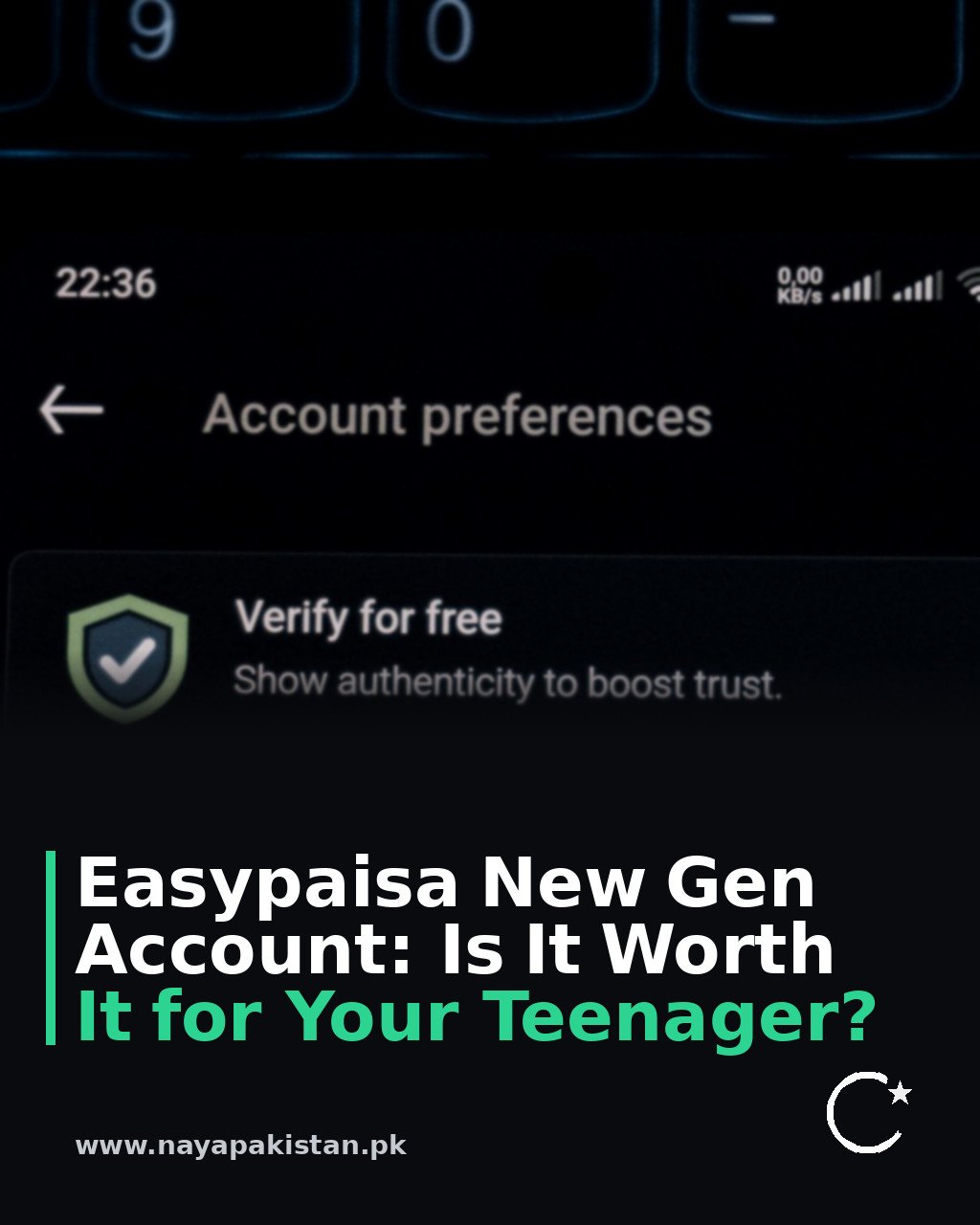Easypaisa New Gen Account: Is It Worth It for Your Teenager?