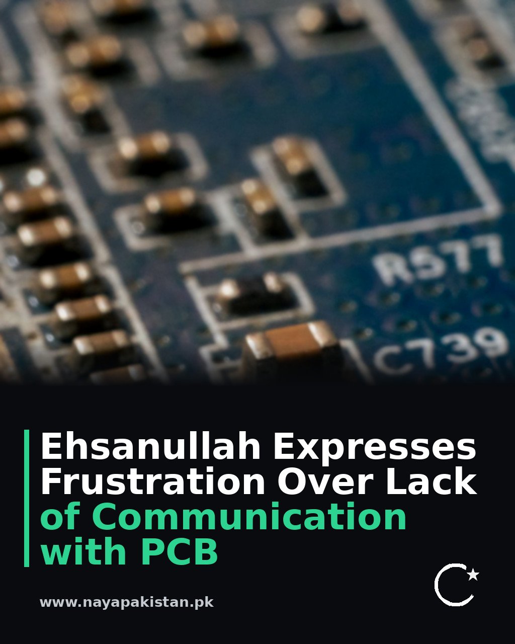 Ehsanullah Expresses Frustration Over Lack of Communication with PCB