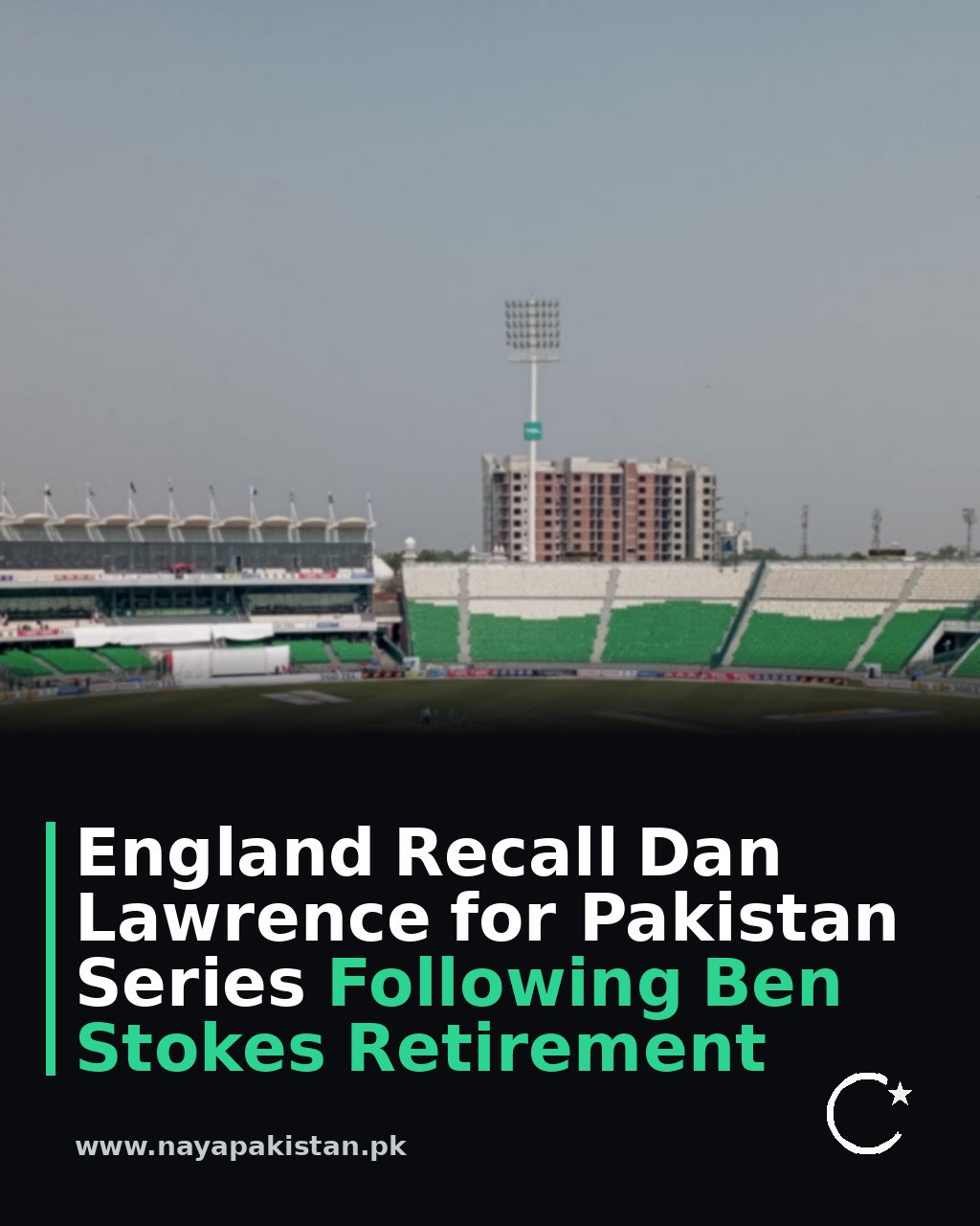 England Recall Dan Lawrence for Pakistan Series Following Ben Stokes Retirement