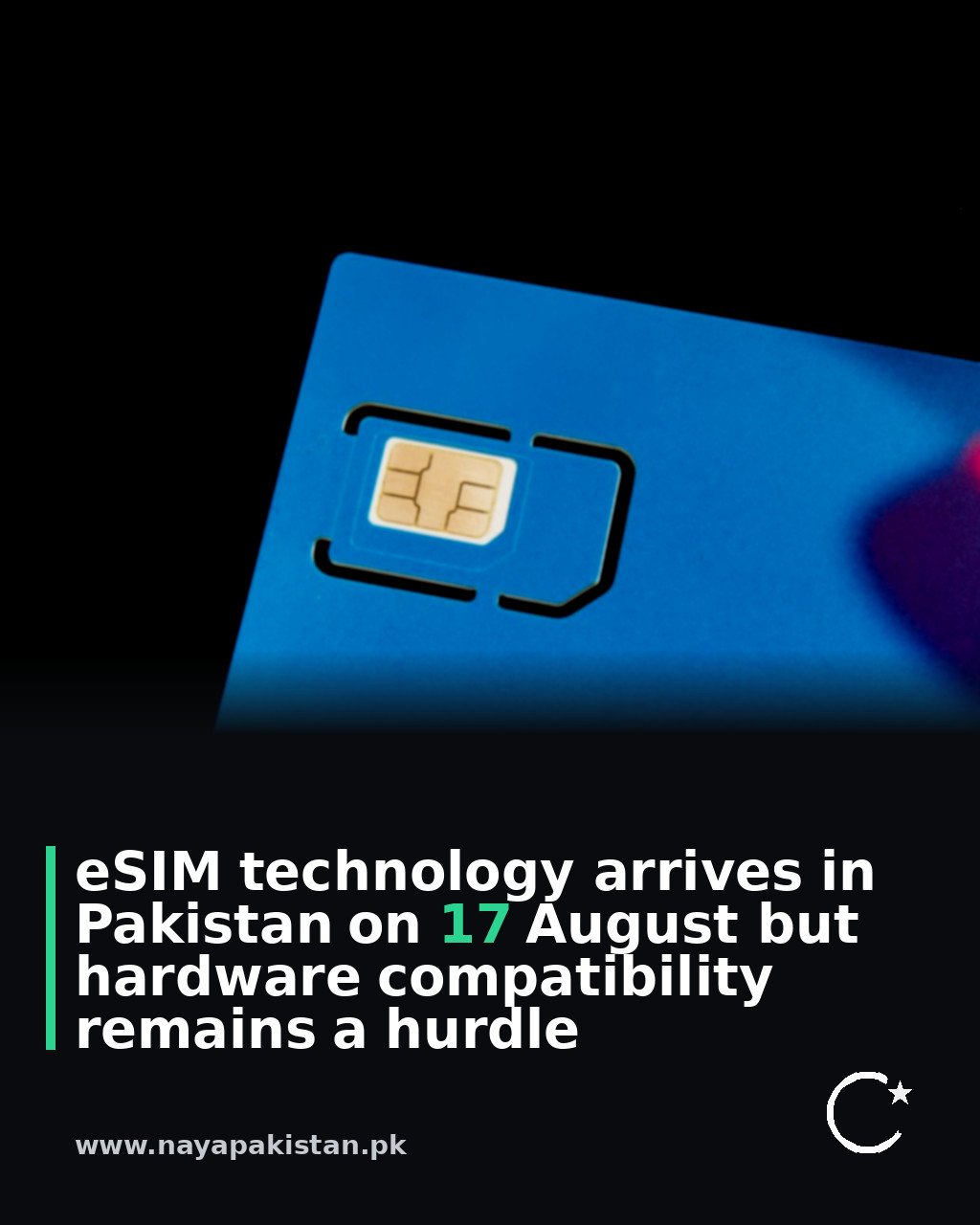 eSIM technology arrives in Pakistan on 17 August but hardware compatibility remains a hurdle