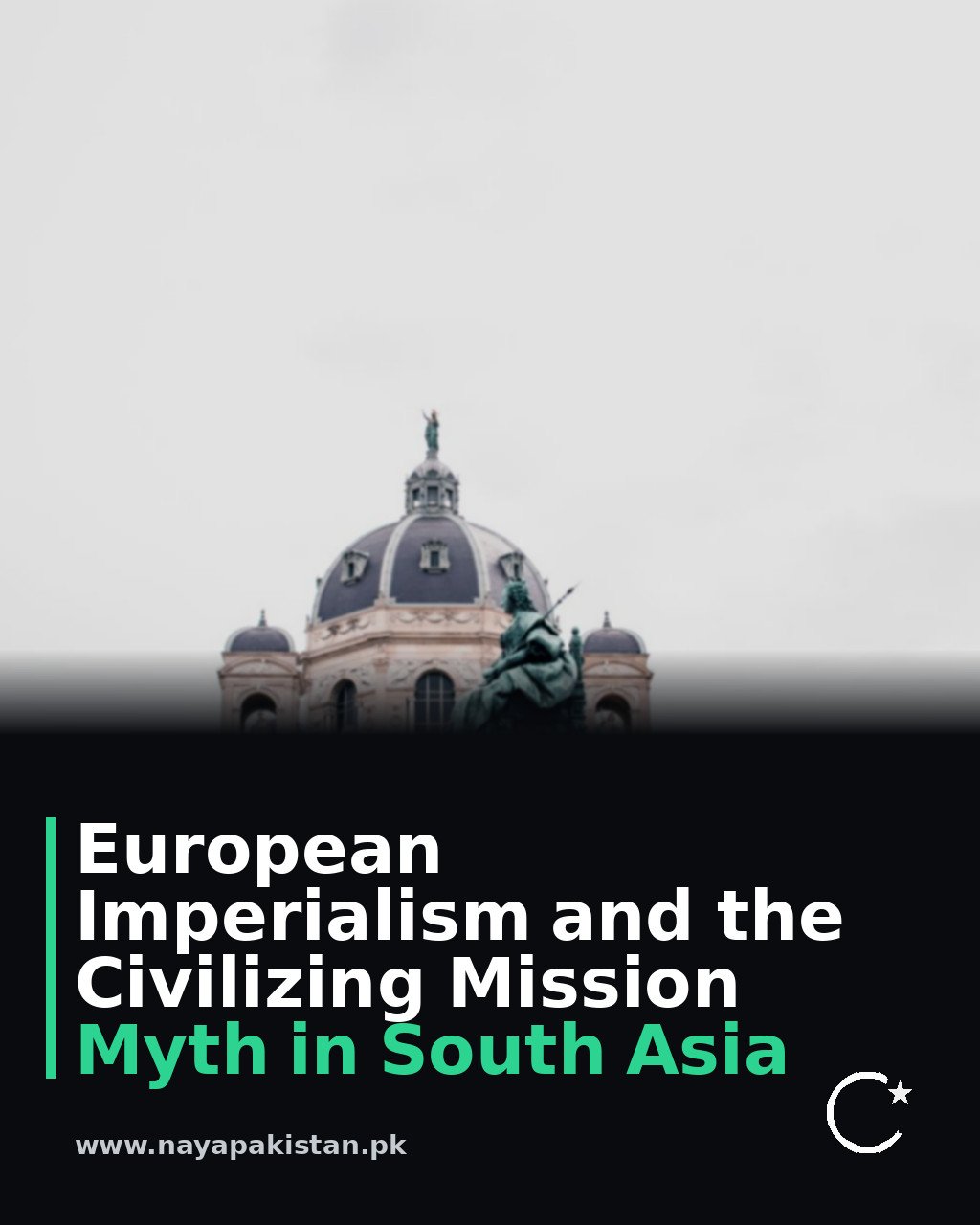 European Imperialism and the Civilizing Mission Myth in South Asia