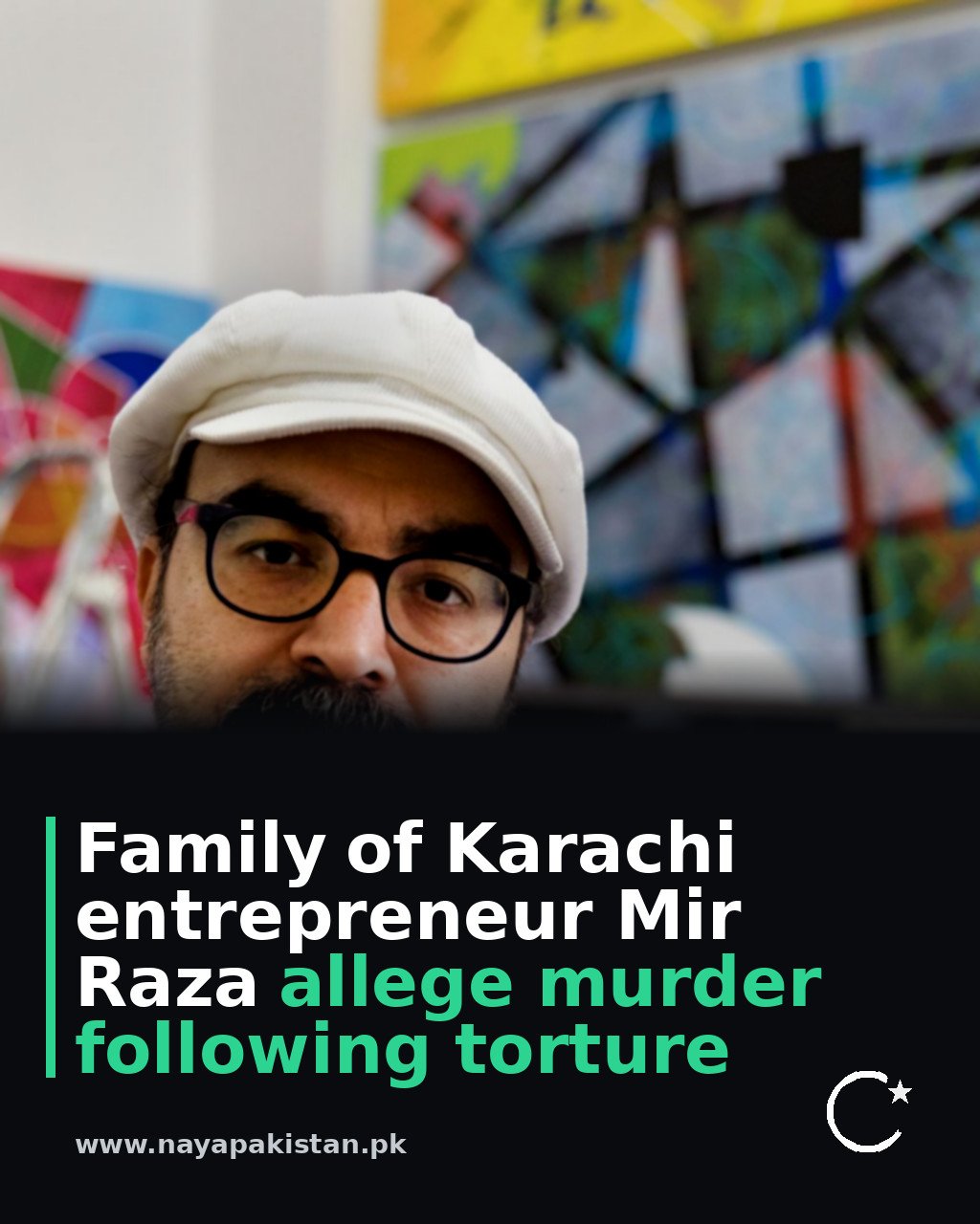 Family of Karachi entrepreneur Mir Raza allege murder following torture