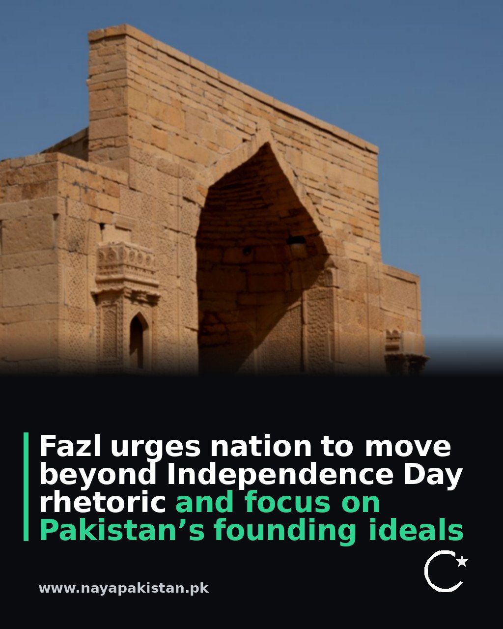 Fazl urges nation to move beyond Independence Day rhetoric and focus on Pakistan’s founding ideals