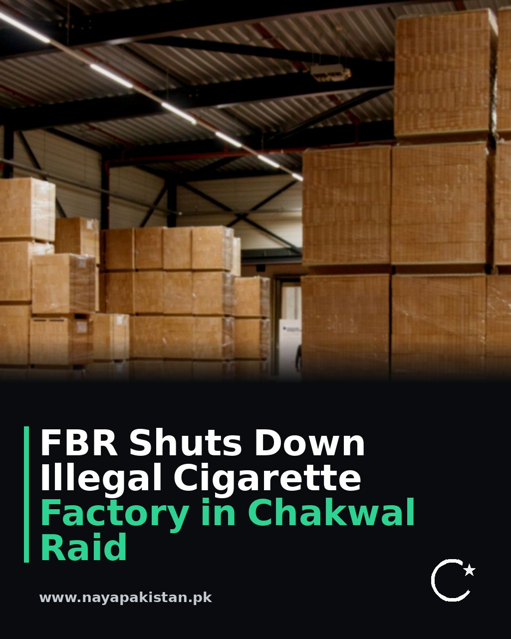 FBR Shuts Down Illegal Cigarette Factory in Chakwal Raid