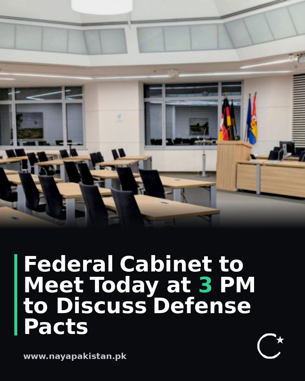 Federal Cabinet to Meet Today at 3 PM to Discuss Defense Pacts
