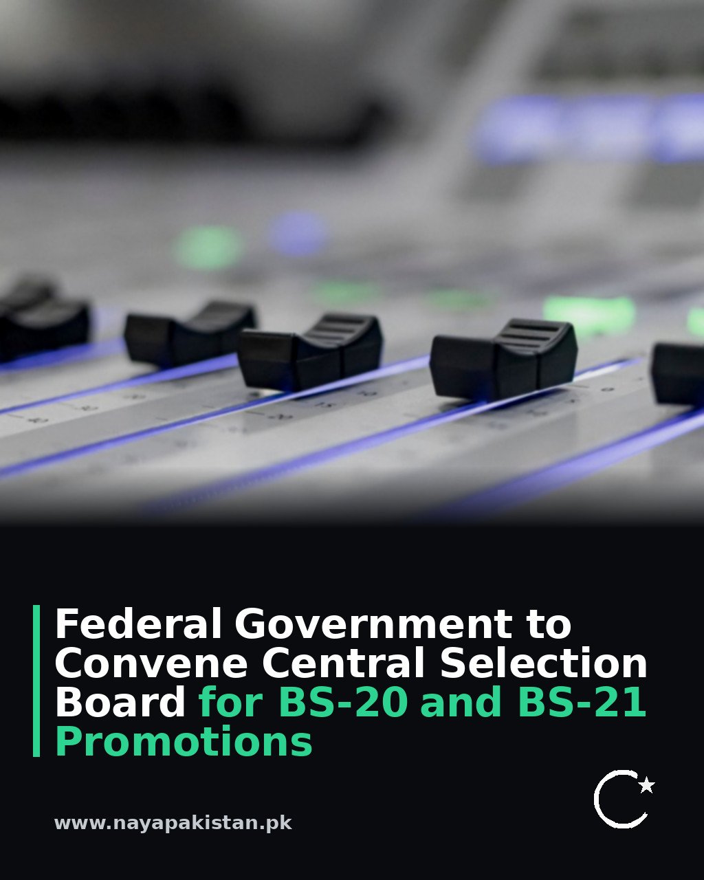 Federal Government to Convene Central Selection Board for BS-20 and BS-21 Promotions