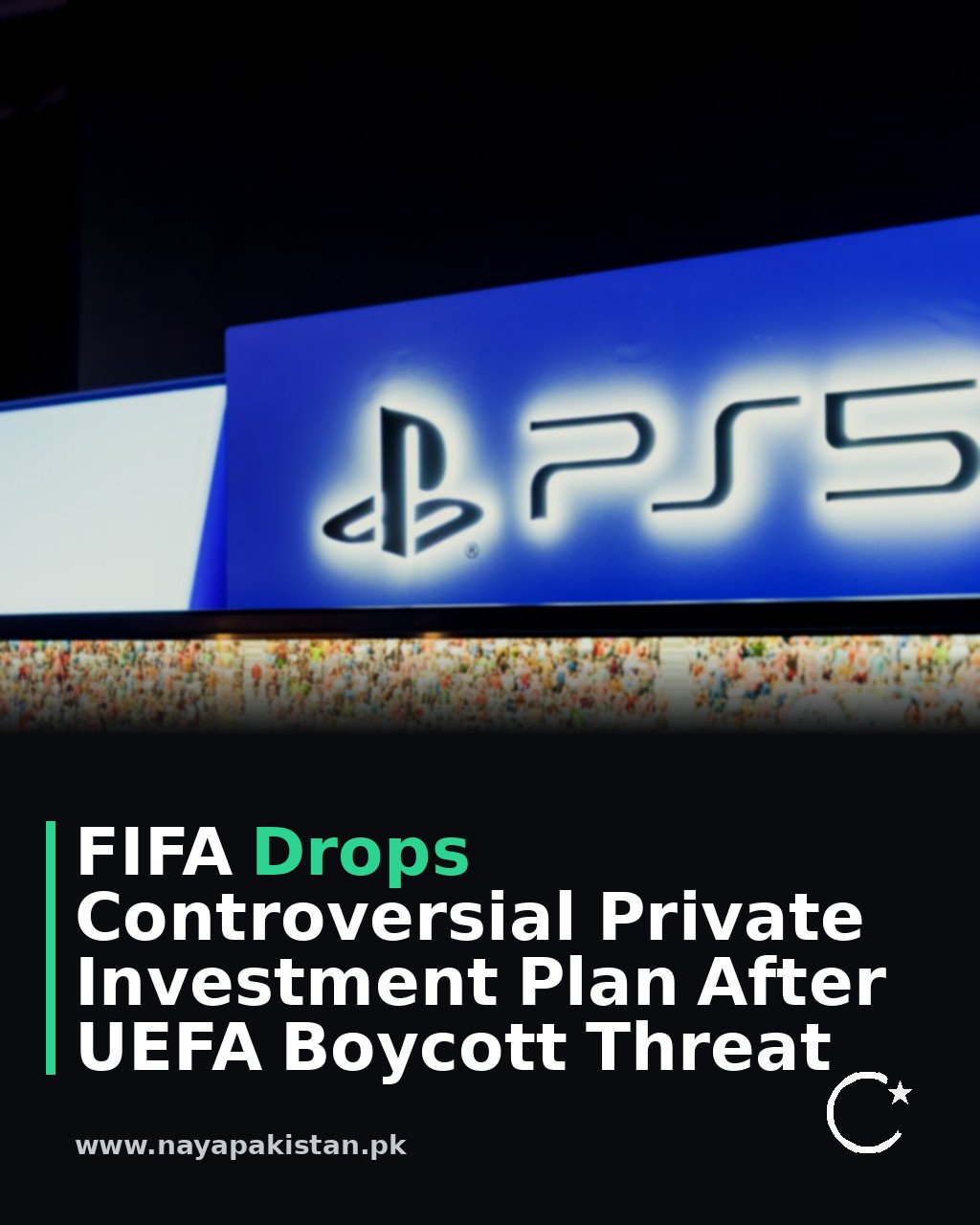 FIFA Drops Controversial Private Investment Plan After UEFA Boycott Threat