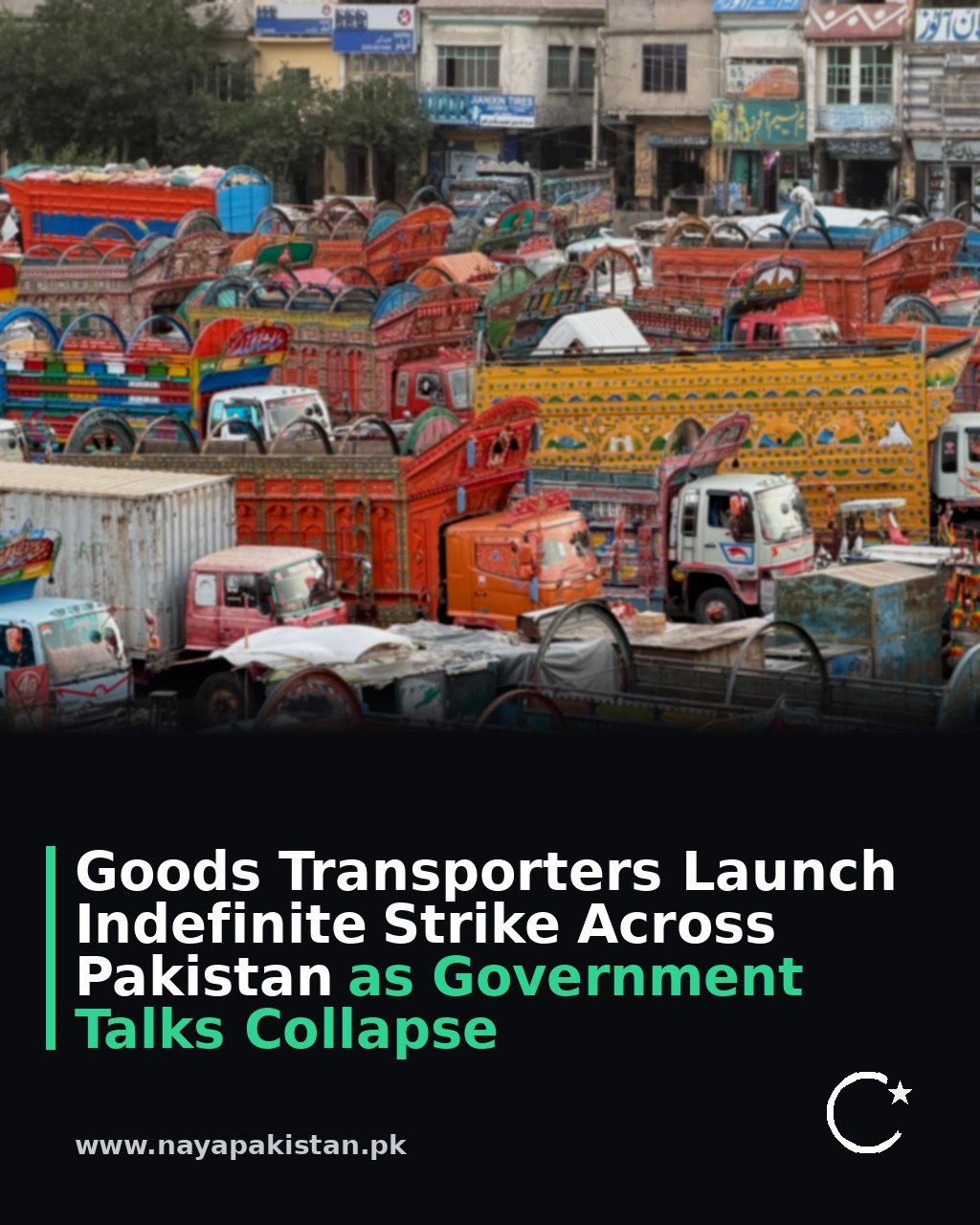Goods Transporters Launch Indefinite Strike Across Pakistan as Government Talks Collapse