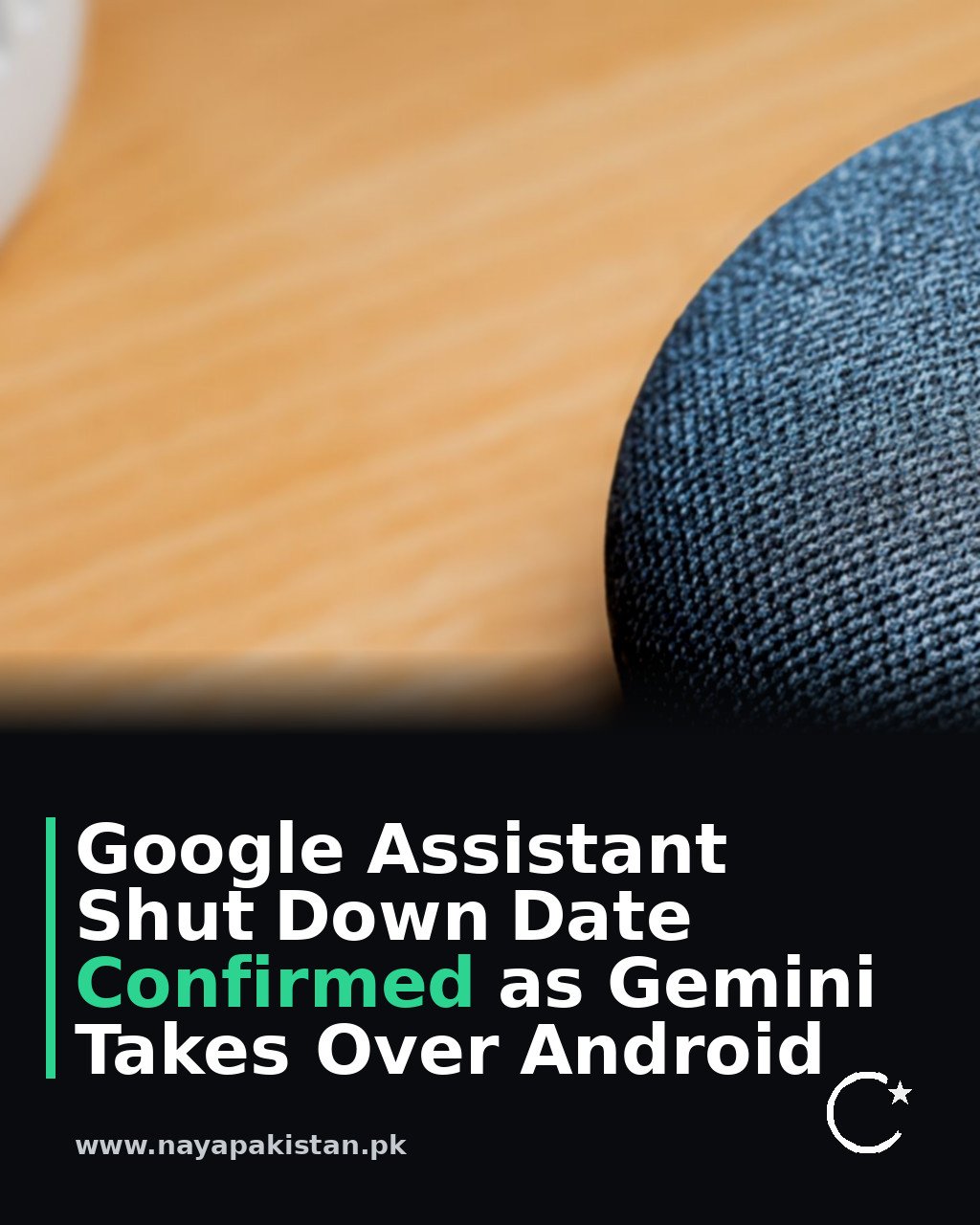 Google Assistant Shut Down Date Confirmed as Gemini Takes Over Android
